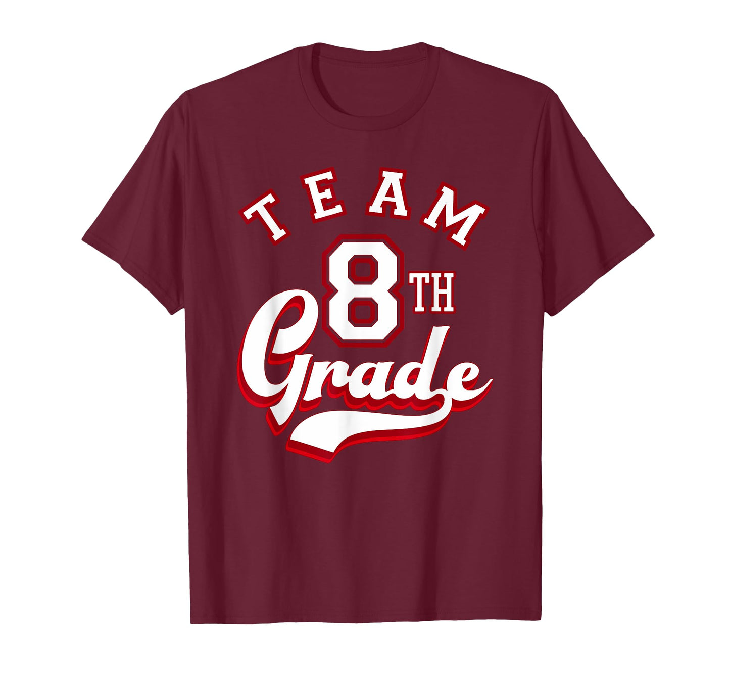 Team 8th Grade Eighth for Teacher or Students T-Shirt for Men Women Girls Kids