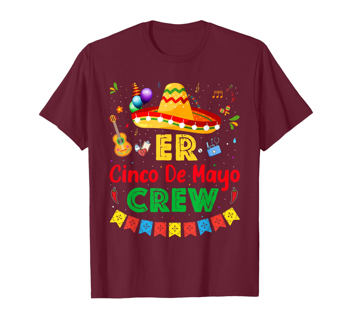 ER Cinco De Mayo Nurse Crew Emergency Room Mexican Fiesta T-Shirt