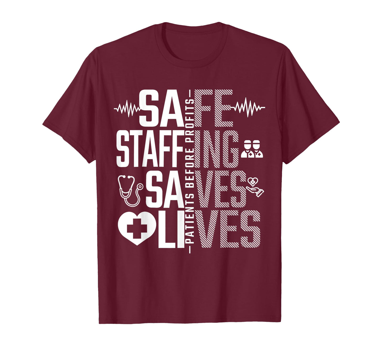 Safe Staffing Saves Lives Nurses March Nurse Strike Support T-Shirt