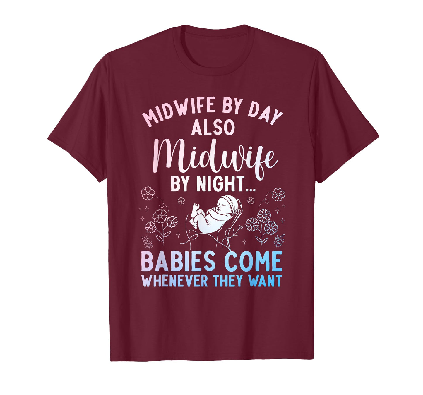 Midwife Art For Women Midwifery Labor And Delivery Midwife T-Shirt
