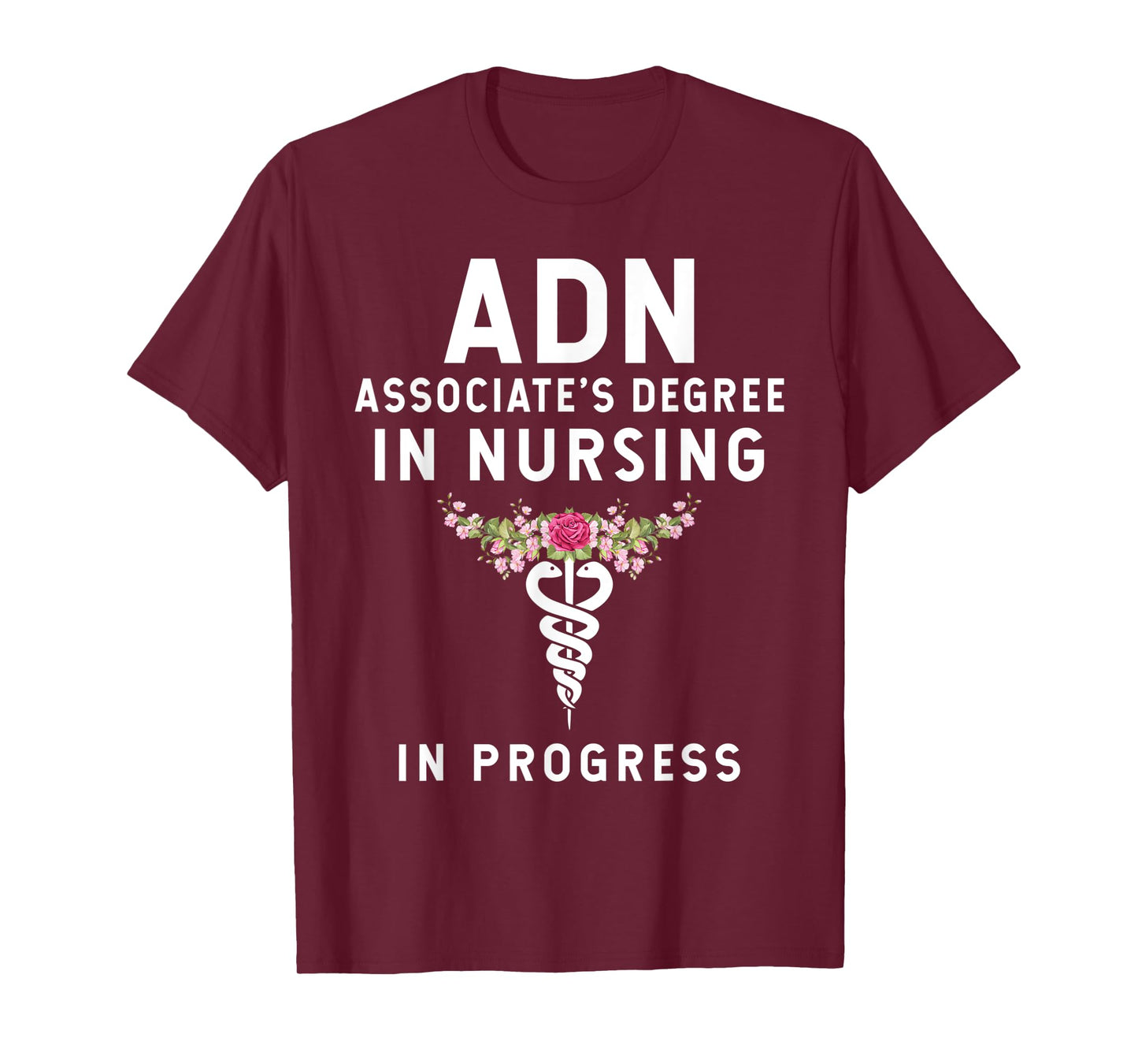 ADN Associate's Degree in Nursing Student - In Progress T-Shirt