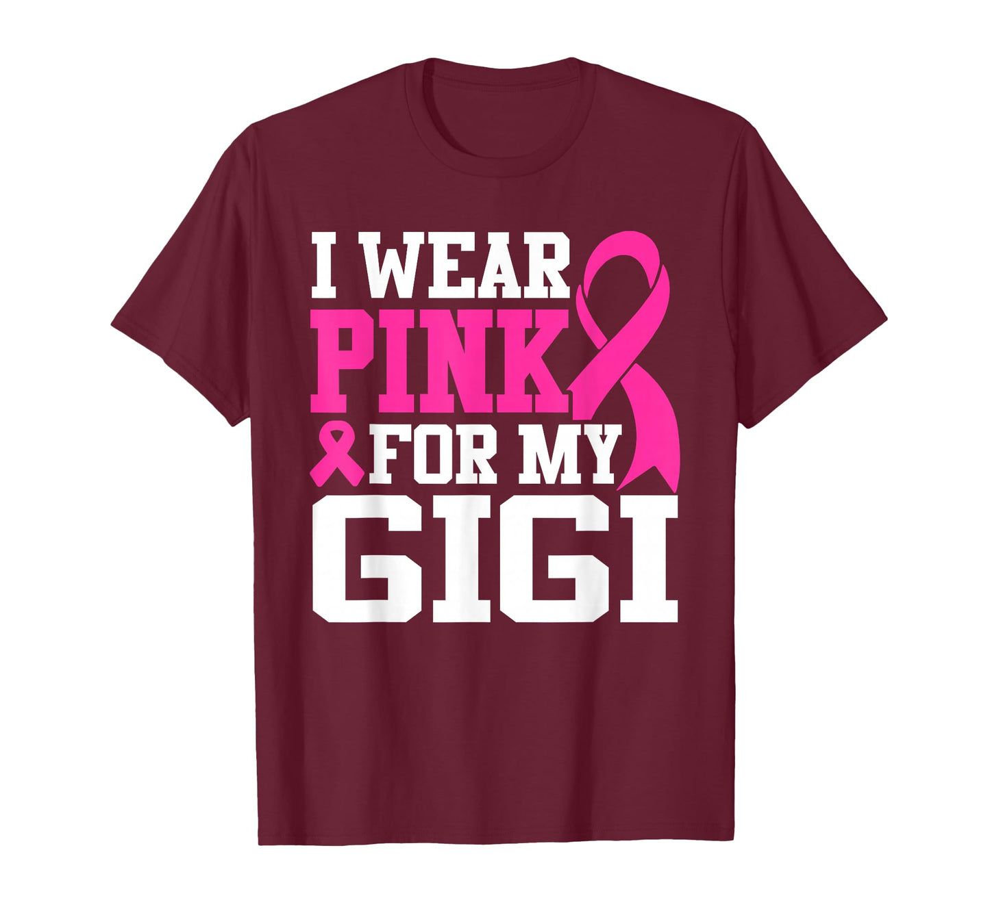 I Wear Pink For My Gigi Breast Cancer Awareness T-Shirt