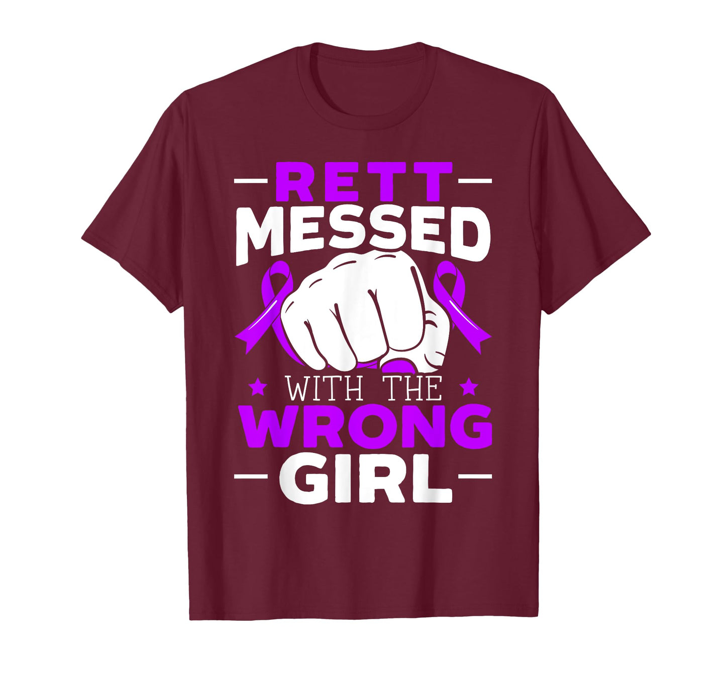Rett Messed With The Wrong Girl Rett Syndrome Warrior T-Shirt