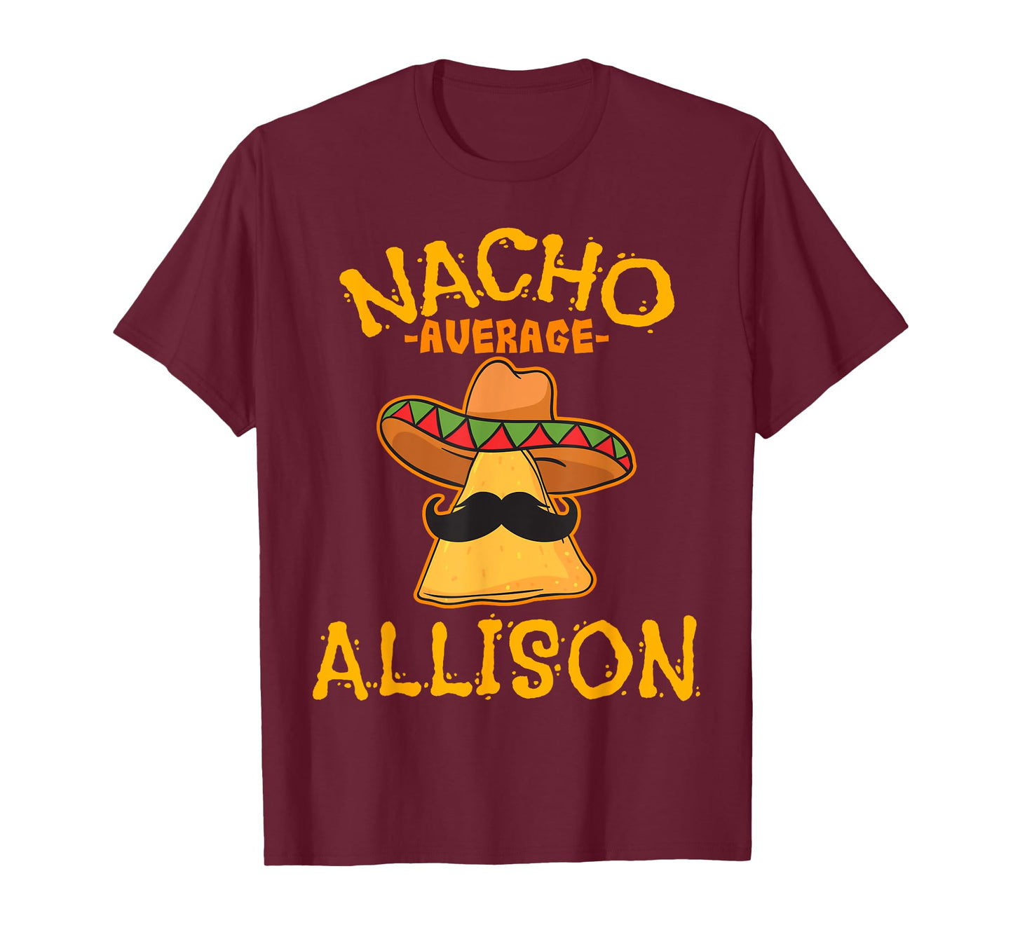 Nacho Average Allison Personalized Name Funny Taco T-Shirt