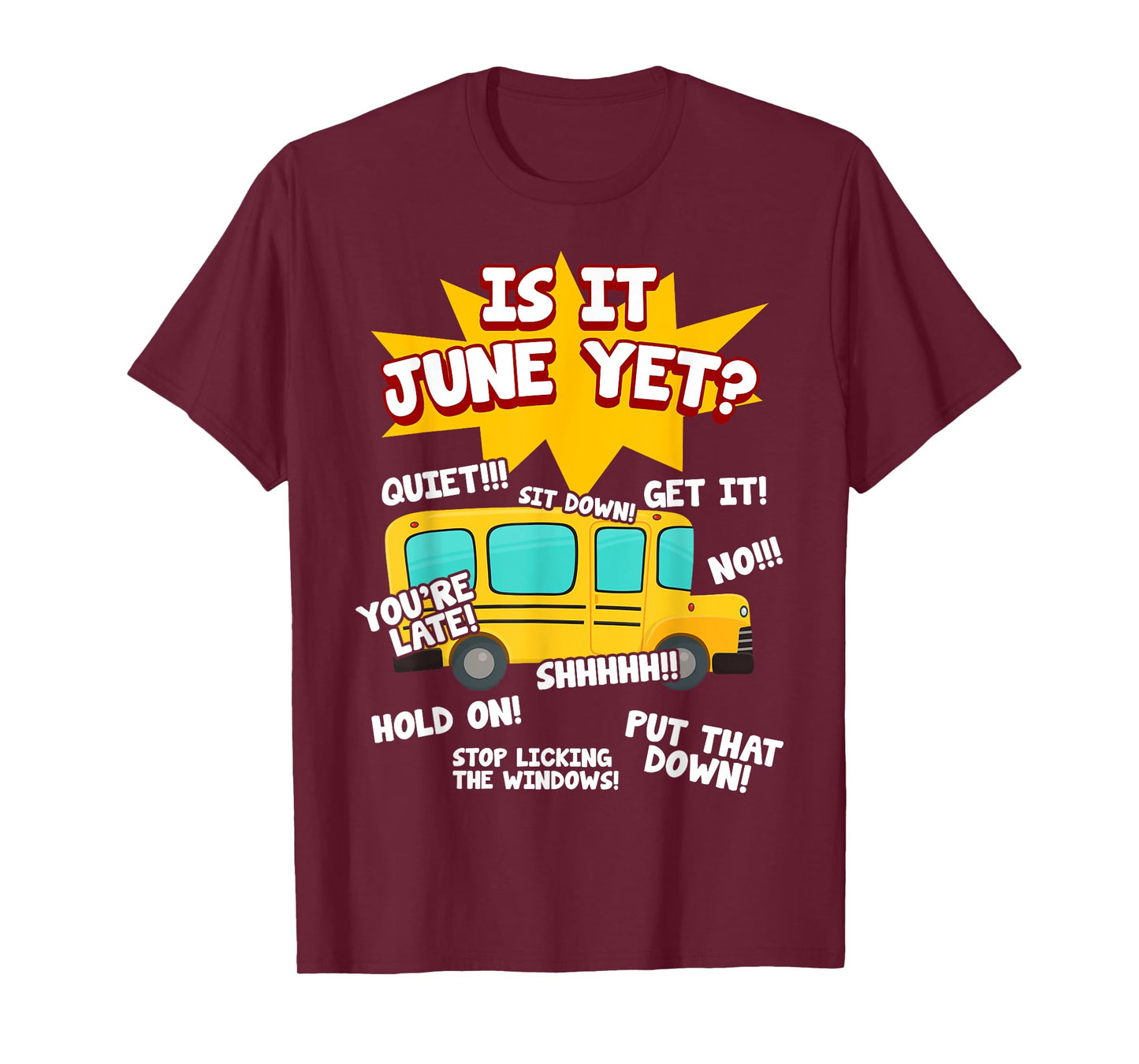 Is It June Yet Funny Loud Kids Students School Bus Driver T-Shirt