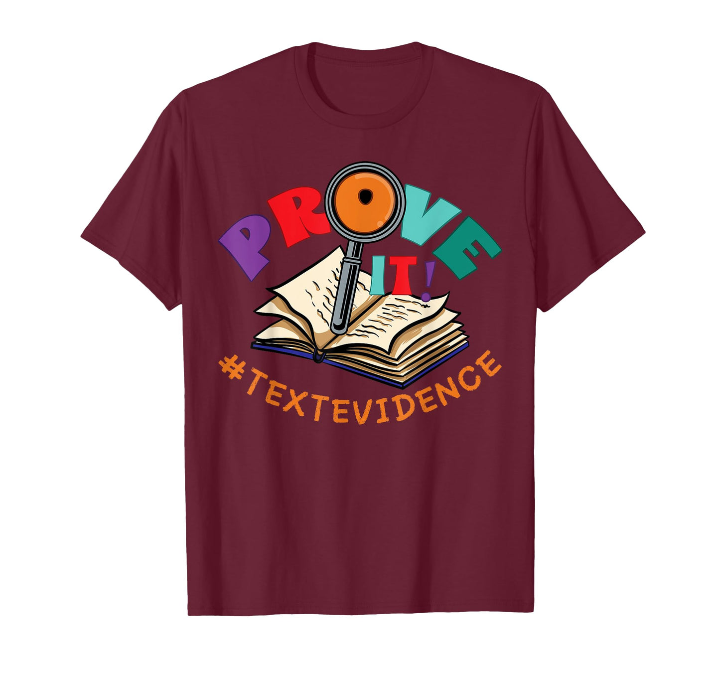 Prove it Text Evidence Funny English Reading Teachers Day T-Shirt