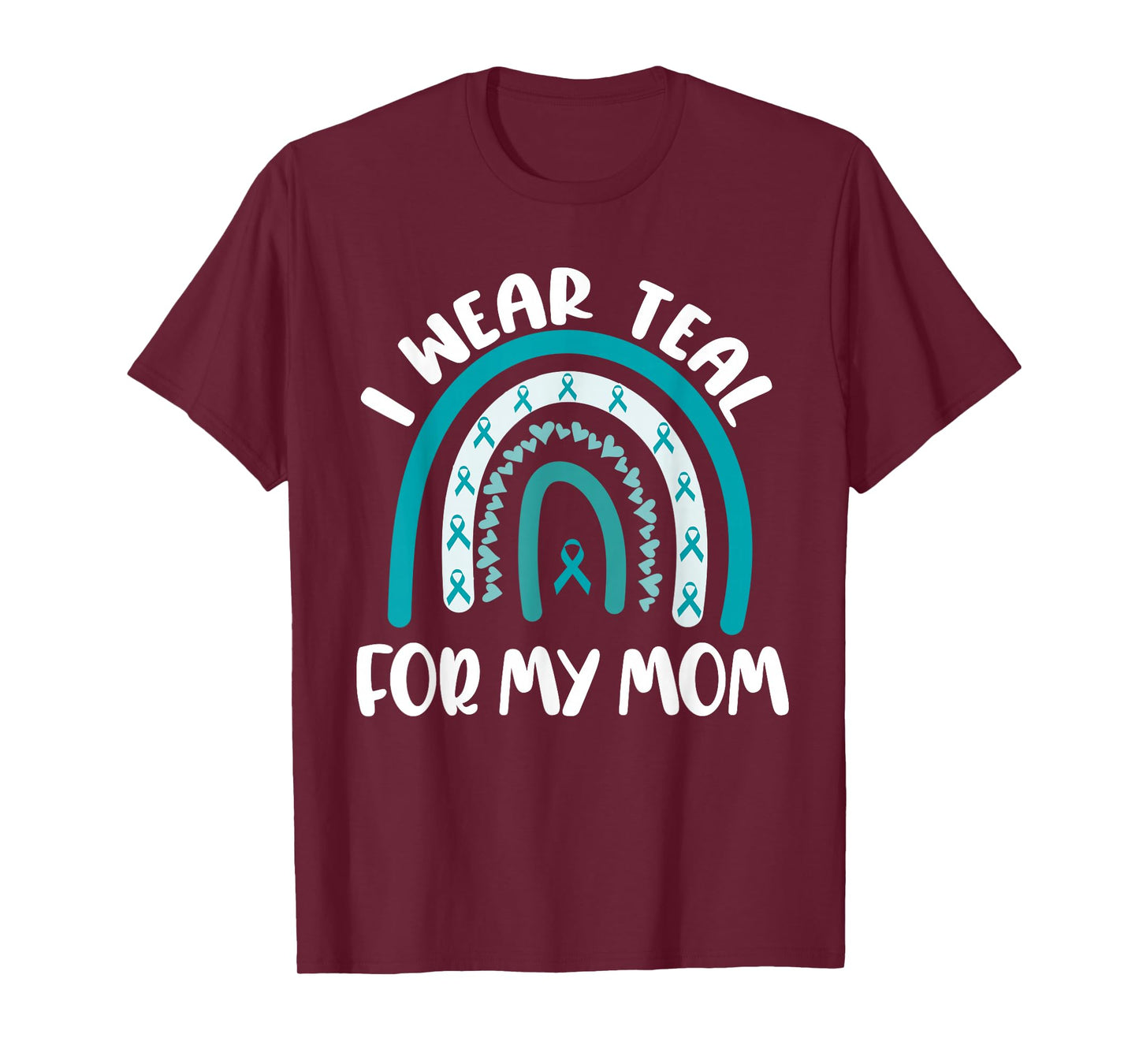 Ovarian Cancer Support Awareness Boho I Wear Teal For My Mom T-Shirt