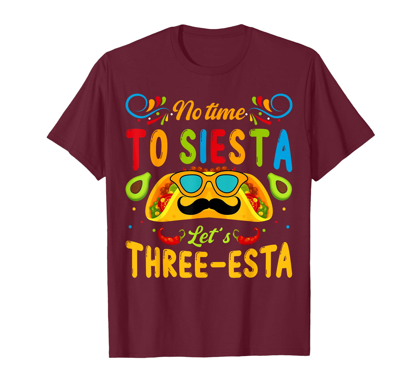 3 Year Old Mexican Fiesta no time to siesta let's Three-esta T-Shirt