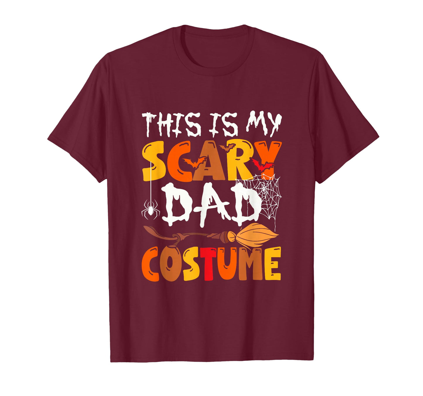 My Scary Dad Costume Halloween Family Group Funny Parties T-Shirt