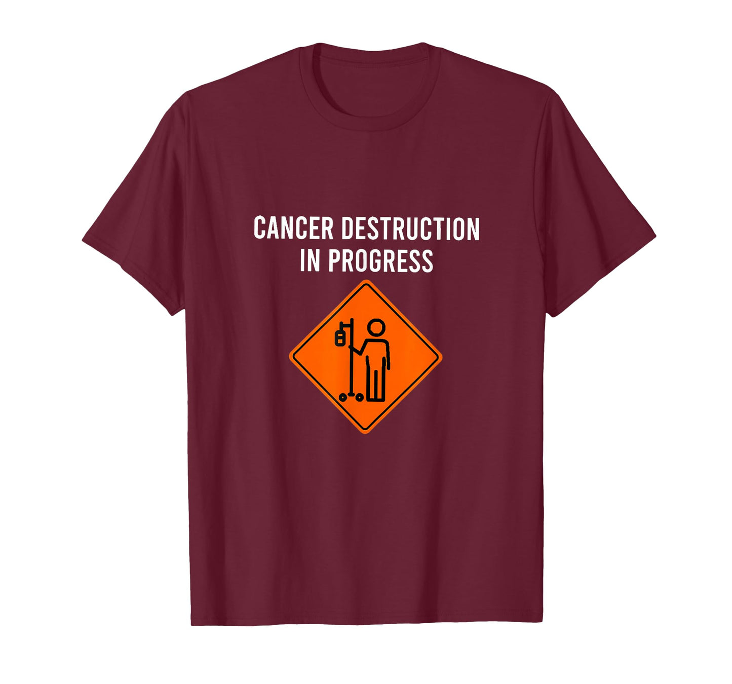 Funny Joke Chemo Day Cancer Destruction in Progress T-Shirt