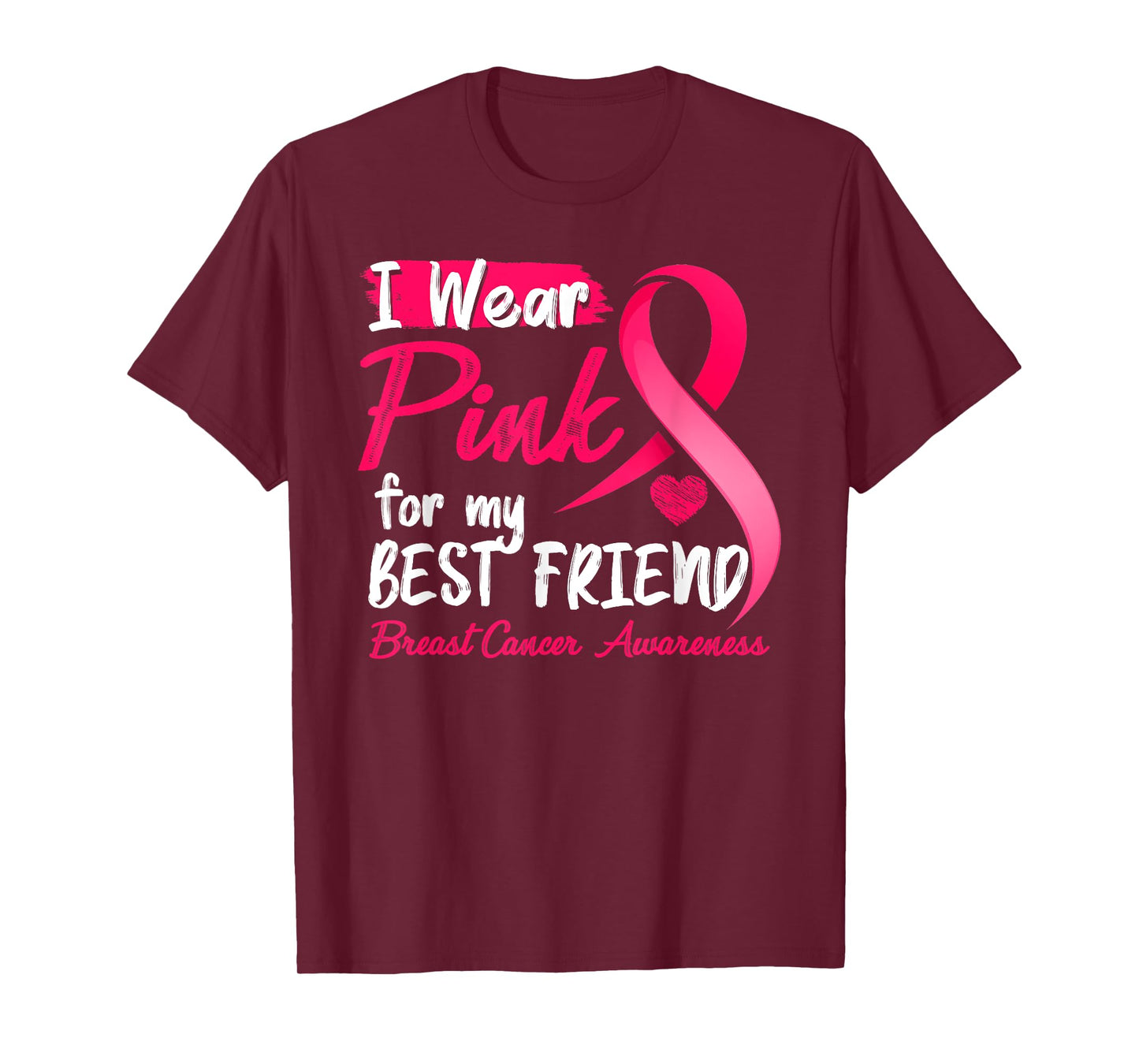 I Wear Pink For My Best Friend Breast Cancer Awareness T-Shirt