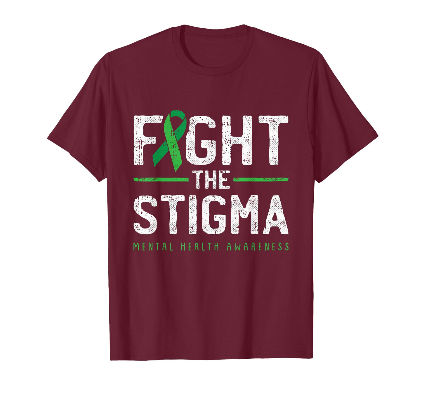 Fight The Stigma Mental Health Awareness Green Ribbon T-Shirt