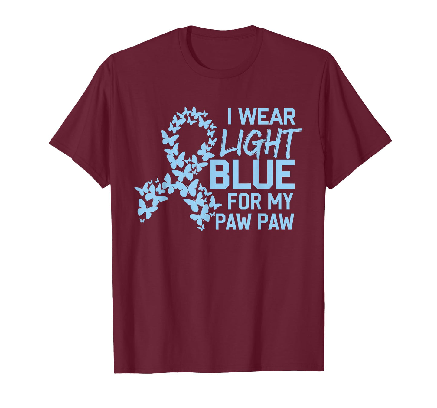 I Wear Light Blue For My Paw Paw Prostate Cancer Awareness T-Shirt