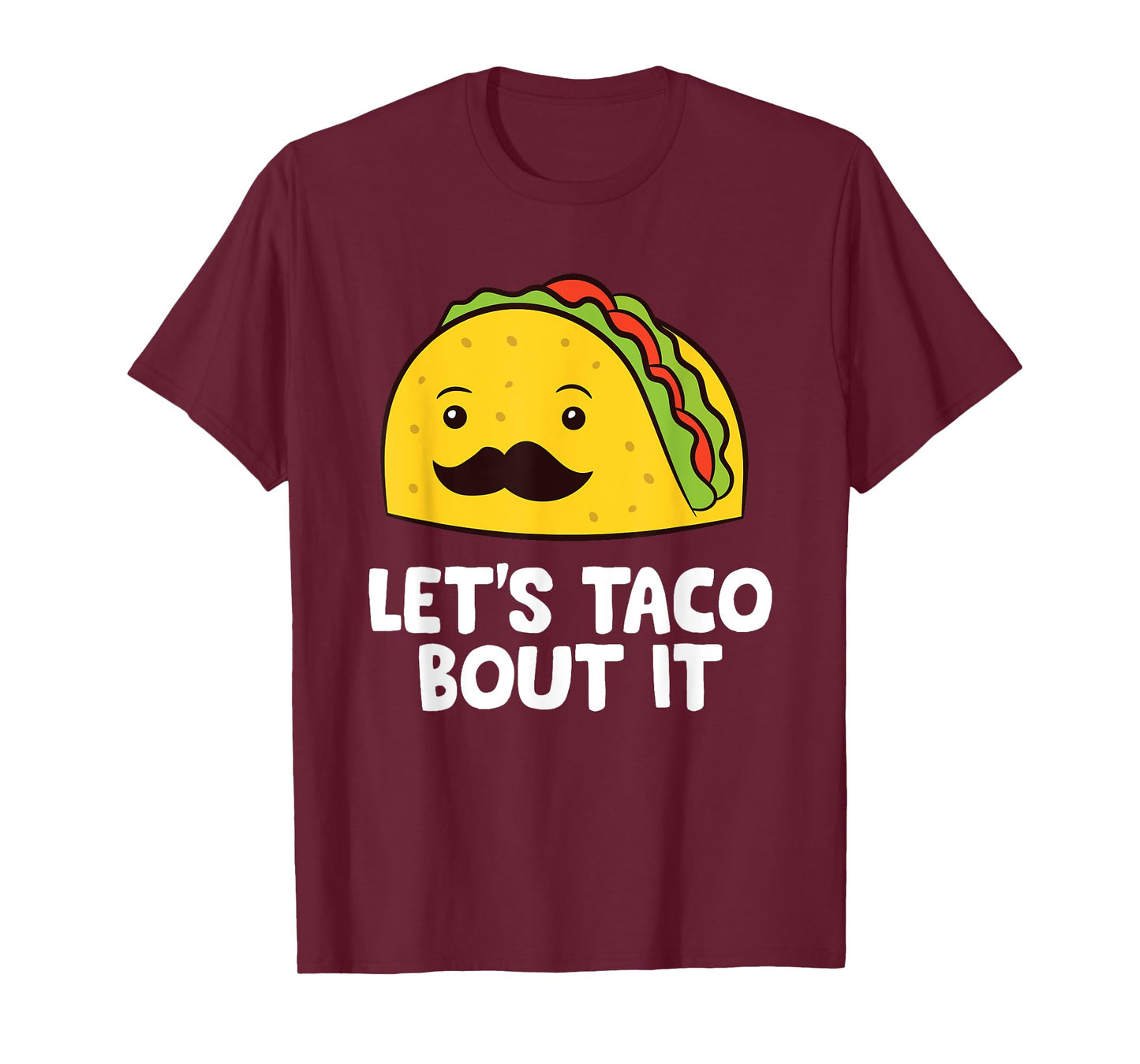Let's Taco Bout It Mexican Cinco De Mayo Tacos T-Shirt