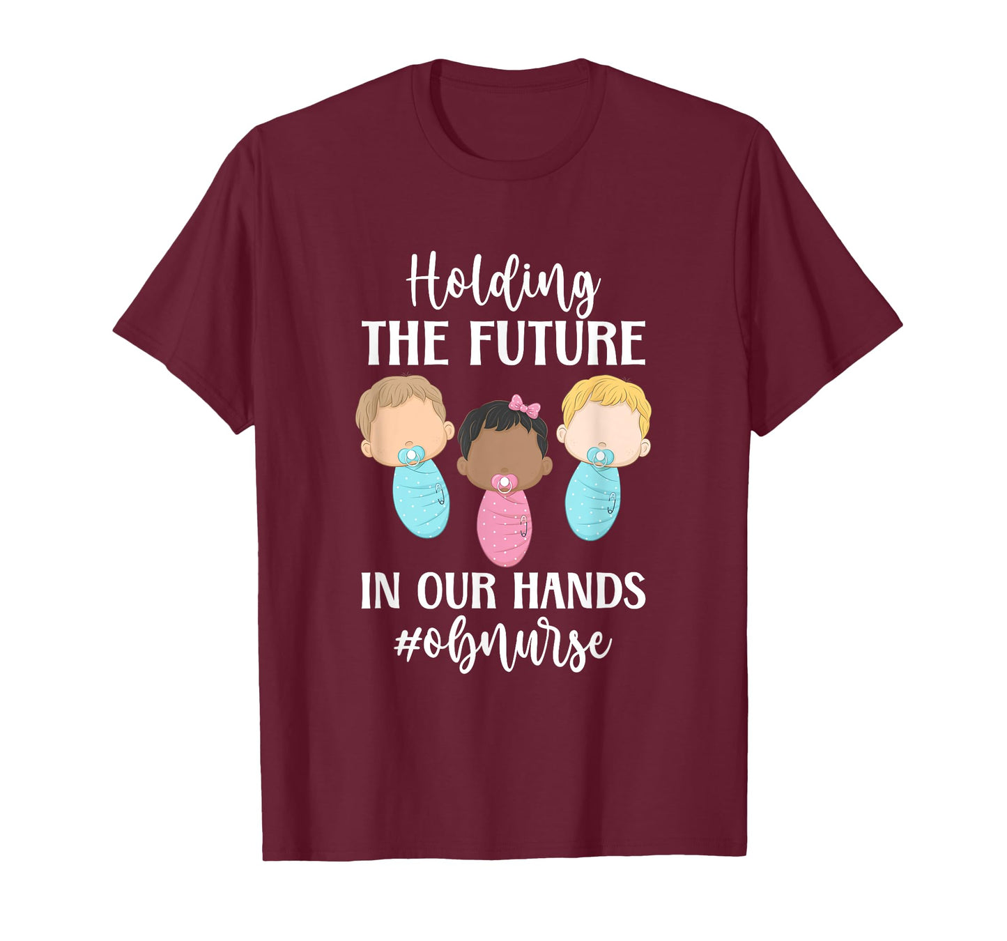 OB Nurse Appreciation Obstetrics Nurse OB Nursing T-Shirt