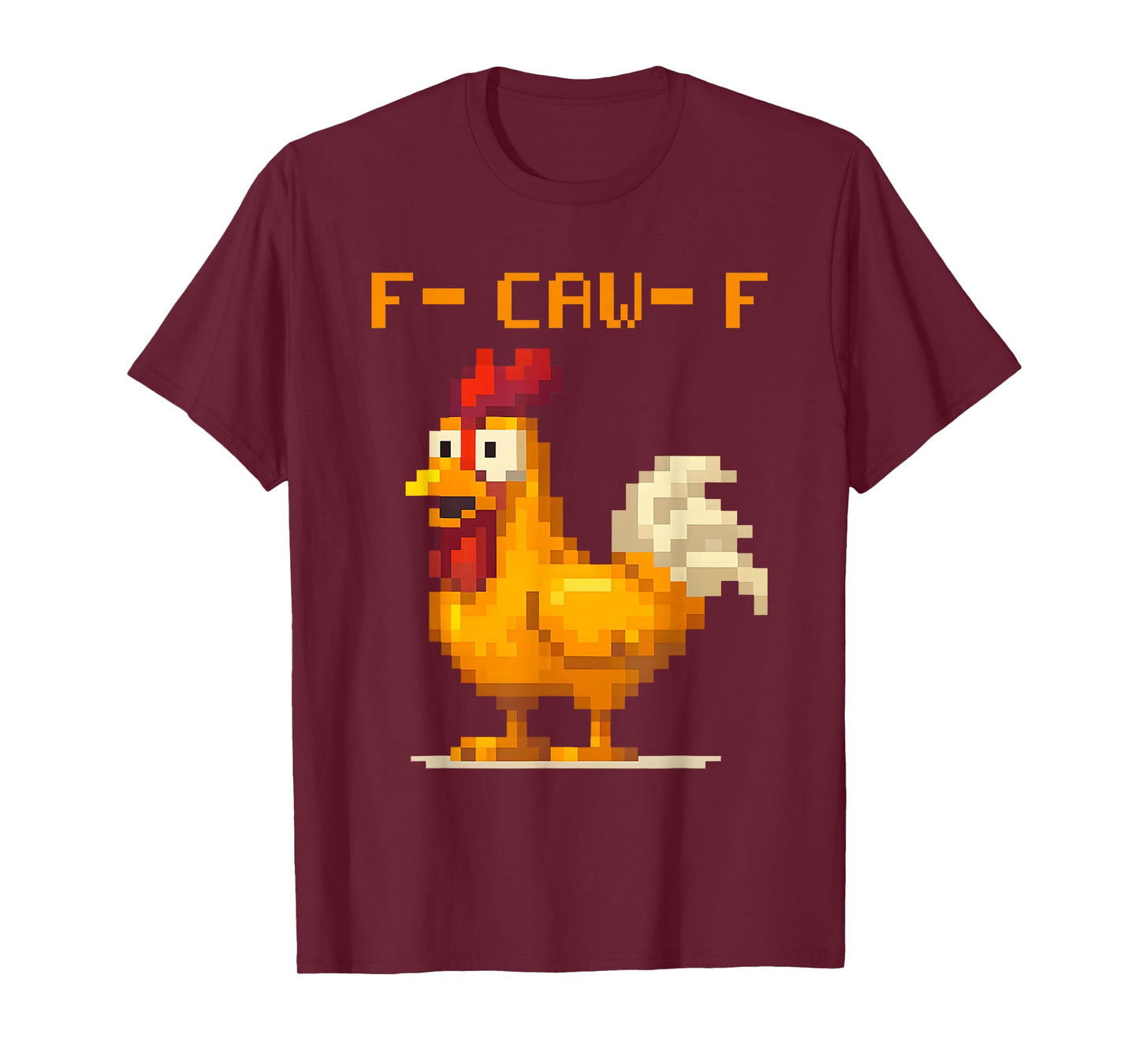 F-Caw-F Funny Game Pixel Chicken Humor Rooster Meme T-Shirt