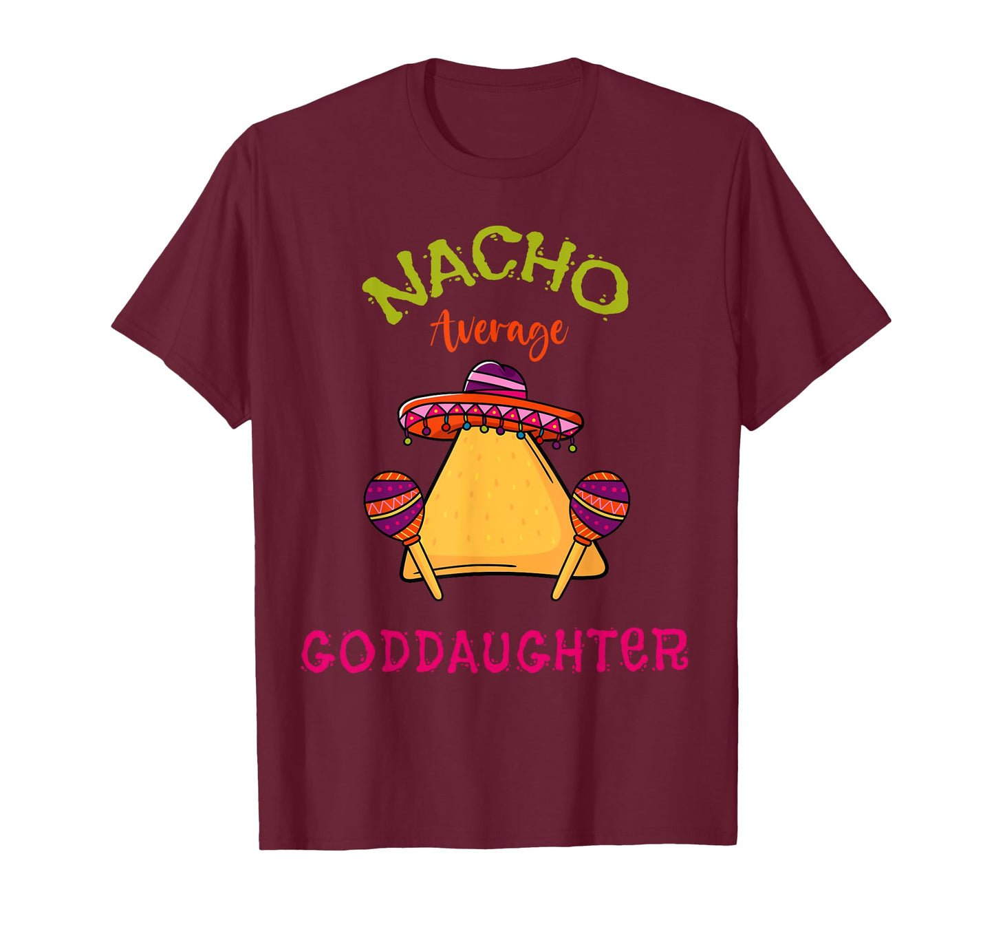 Nacho Average Goddaughter Mexican Cinco de Mayo Fiesta T-Shirt