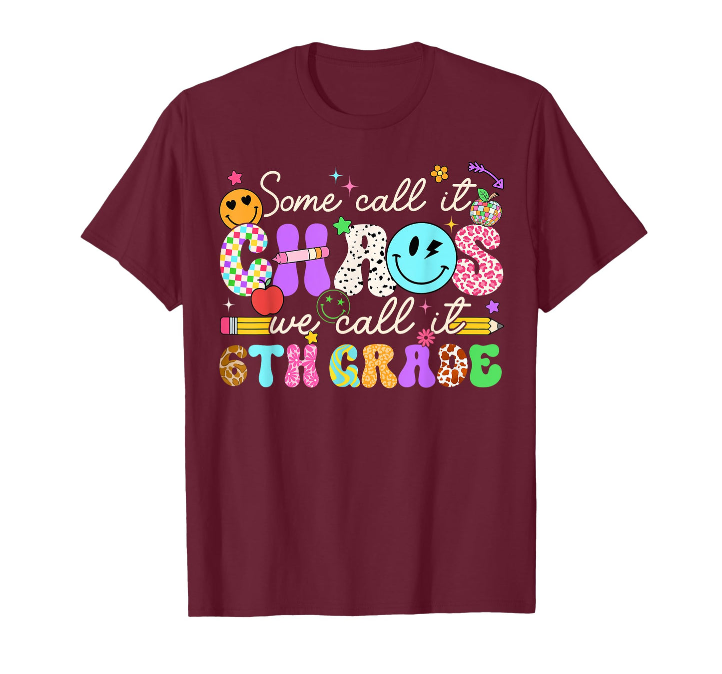 Groovy Some Call It Chaos We Call It Sixth Grade Teacher T-Shirt