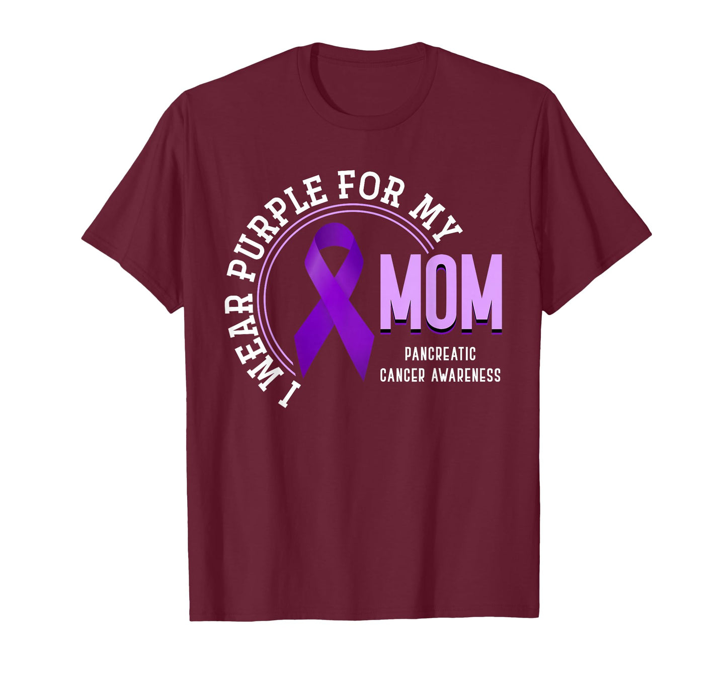 I Wear Purple For My Mom Pancreatic Cancer Awareness T-Shirt