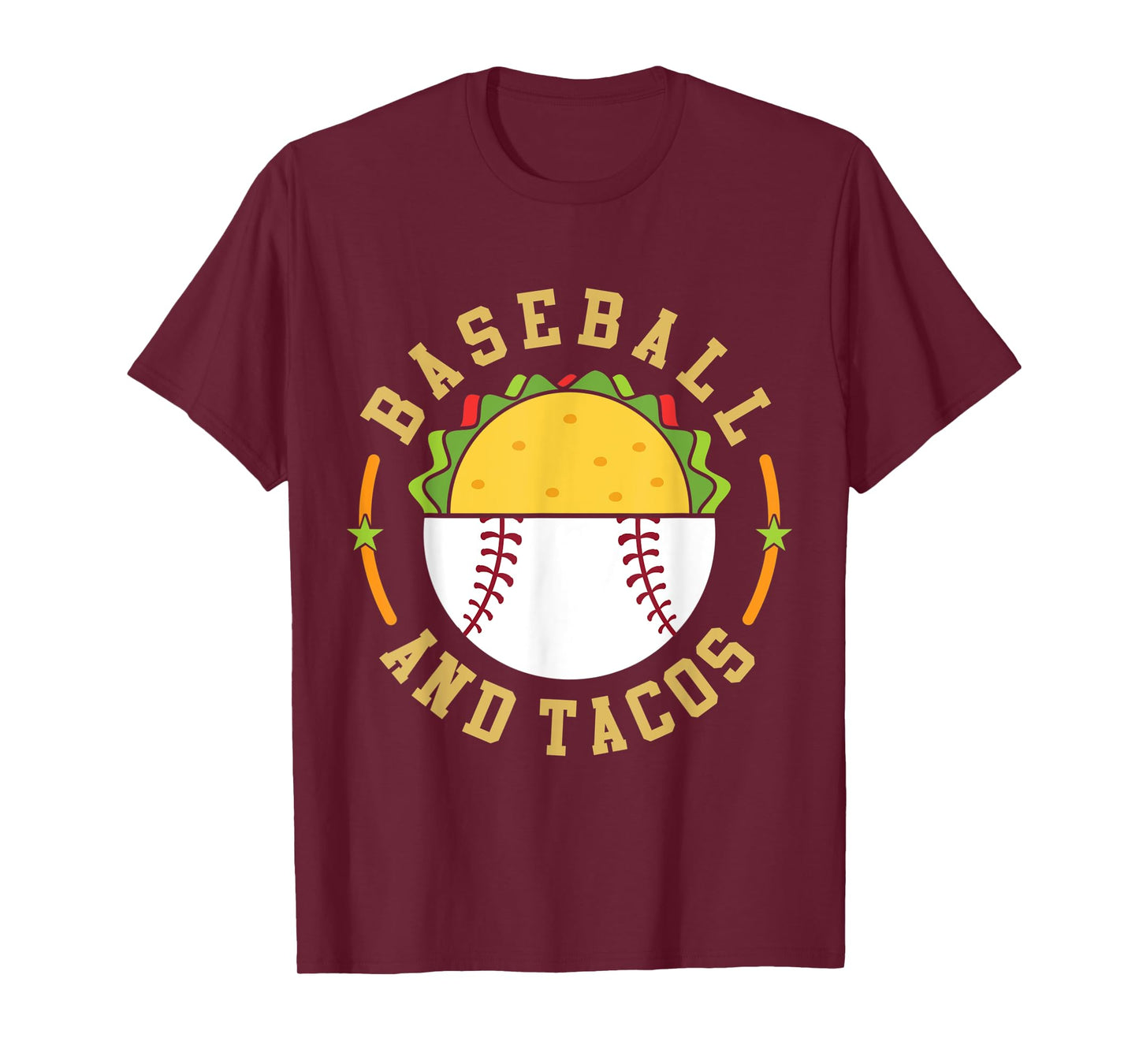 Baseball And Tacos Teams In Sports Love Eating Mexican Food T-Shirt