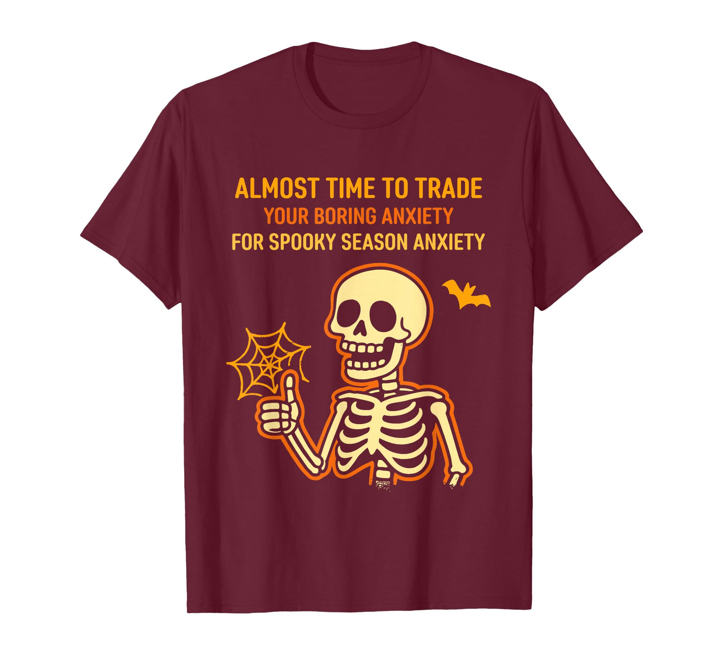 Time to Trade Your Boring Anxiety for Spooky Season Anxiety T-Shirt