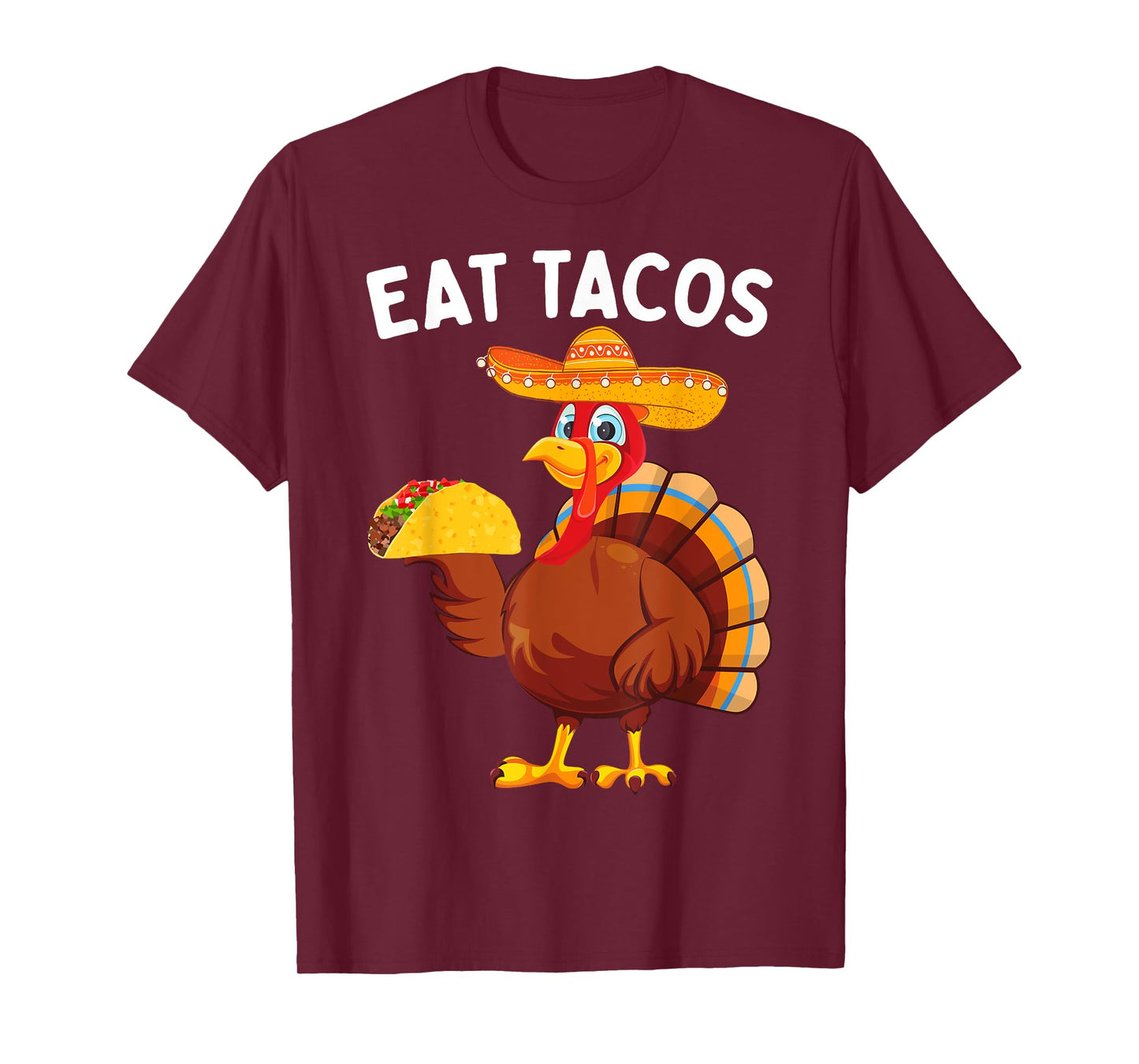 Funny Thanksgiving Turkey Eat Tacos Mexican Thanksgiving T-Shirt