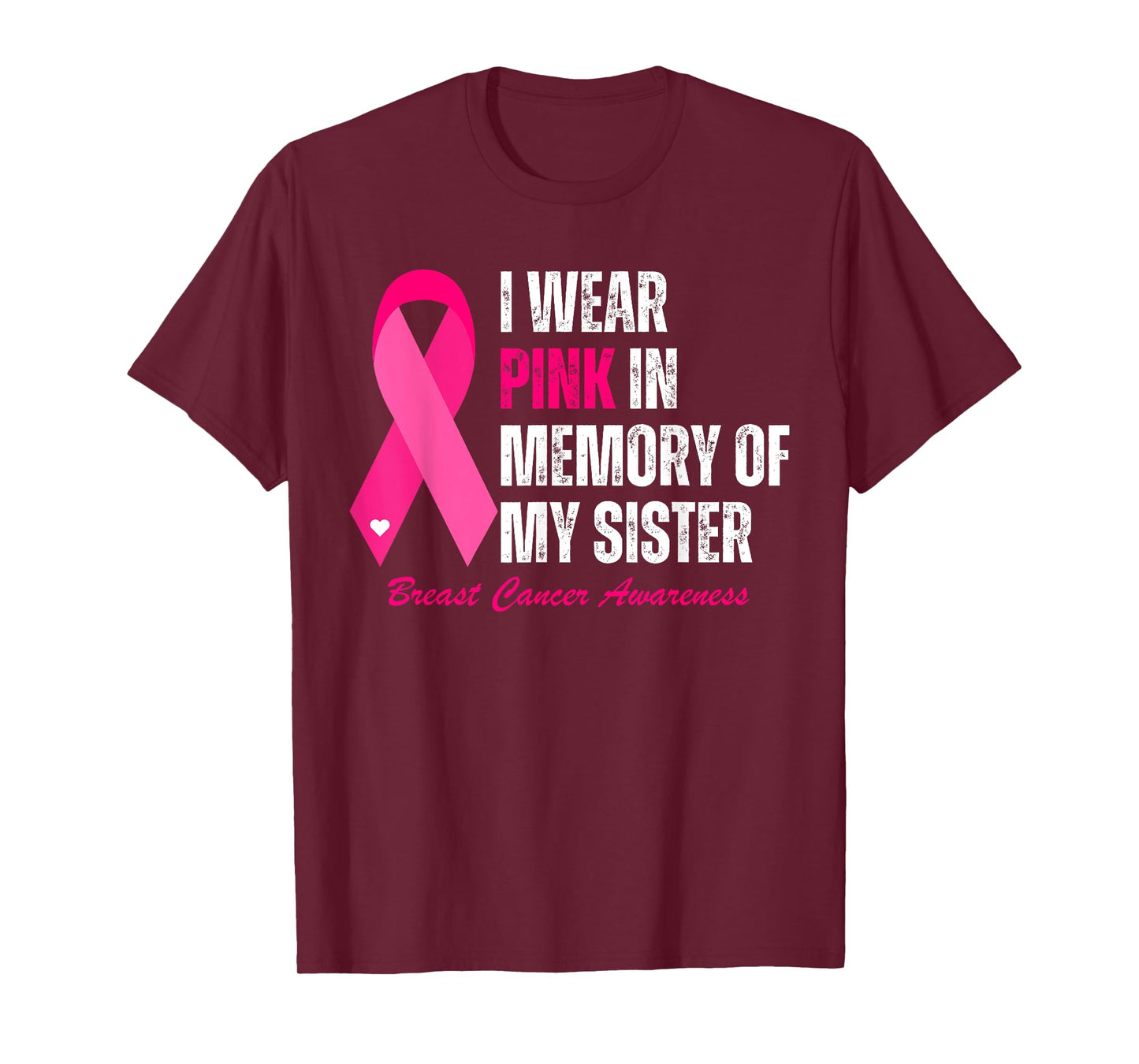 I Wear Pink In Memory Of My Sister Breast Cancer Awareness T-Shirt