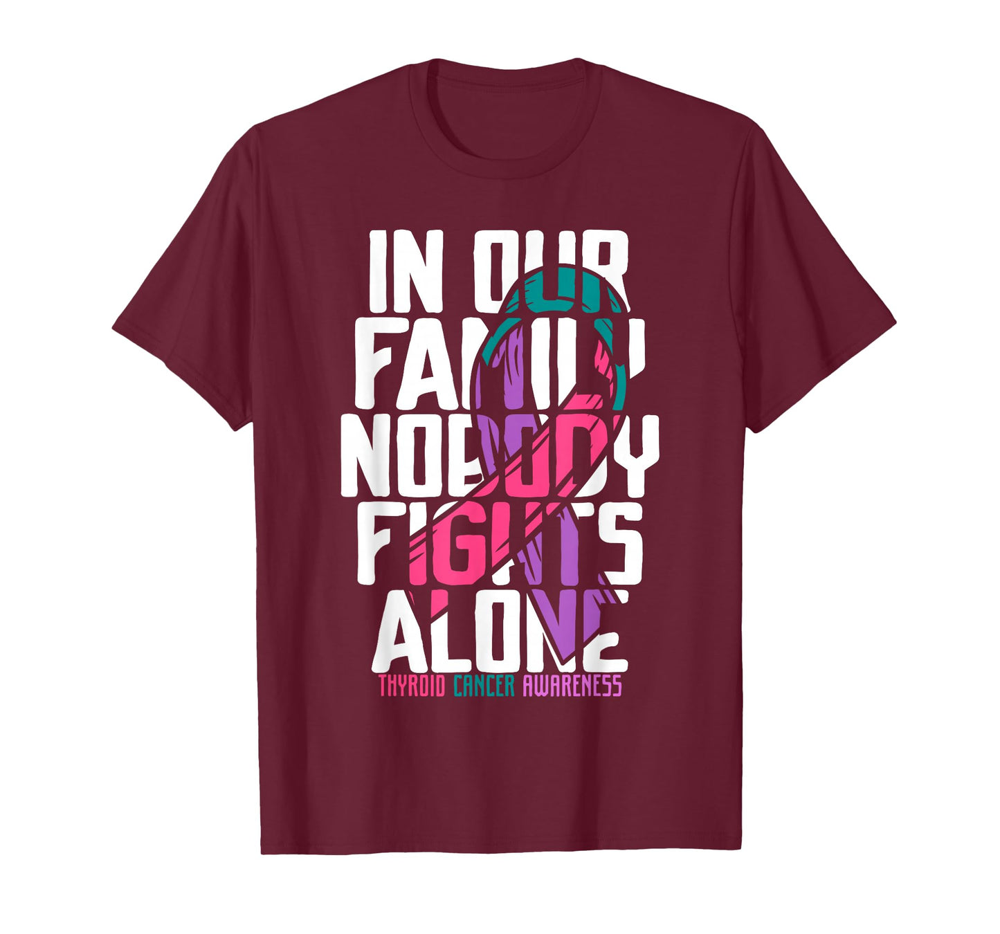 Thyroid Cancer Support tee Family Thyroid Cancer Awareness T-Shirt