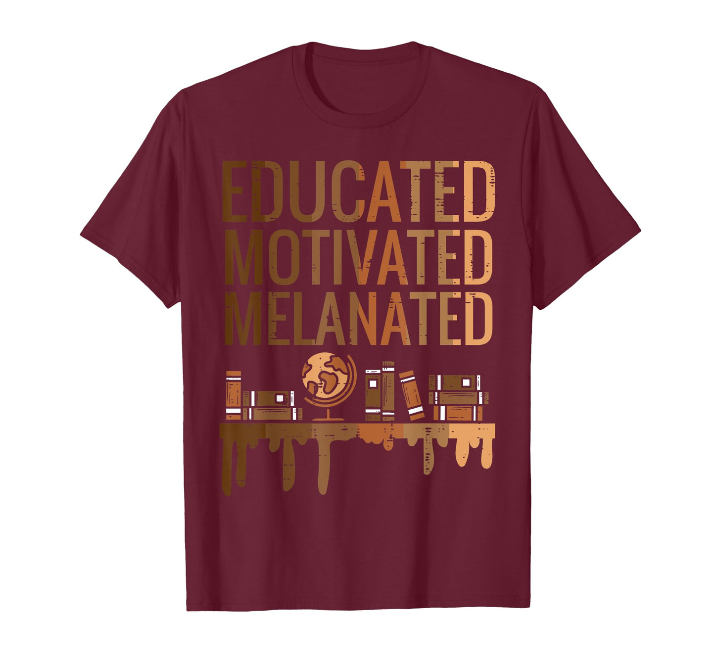 Educated Motivated Melanated Black History African Pride T-Shirt