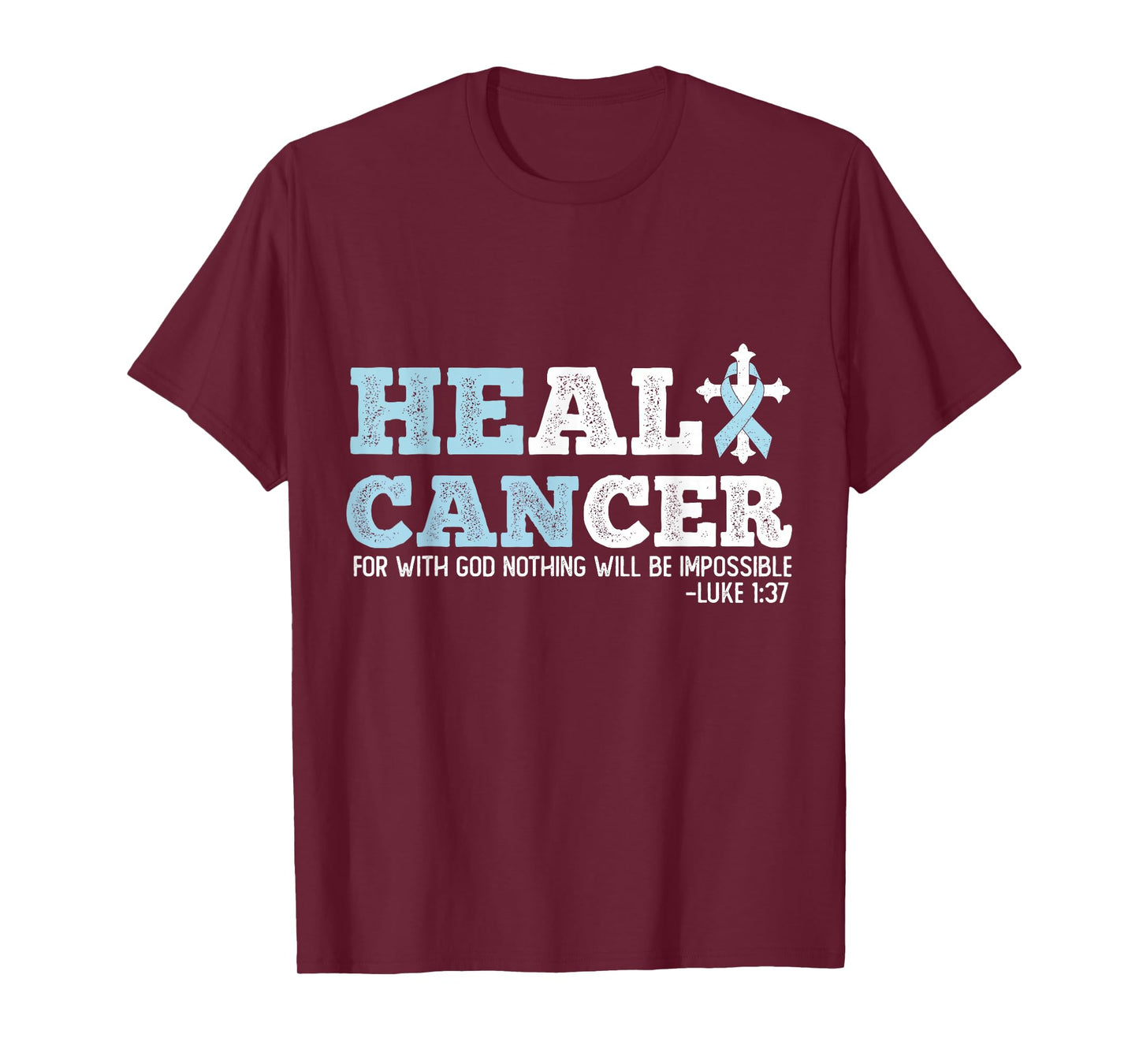 He Can Heal Prostate Cancer Religious Christianity Mens T-Shirt
