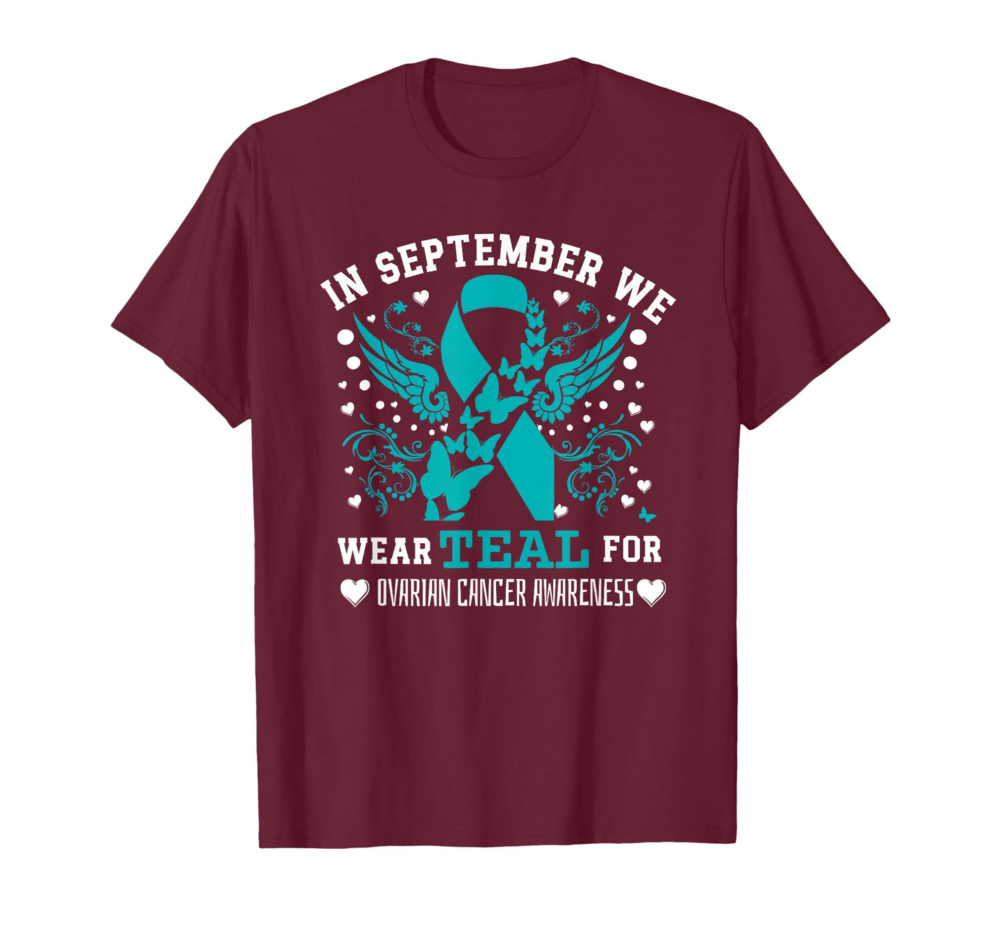 in September Wear Teal Ribbon Ovarian Cancer Awareness Women T-Shirt