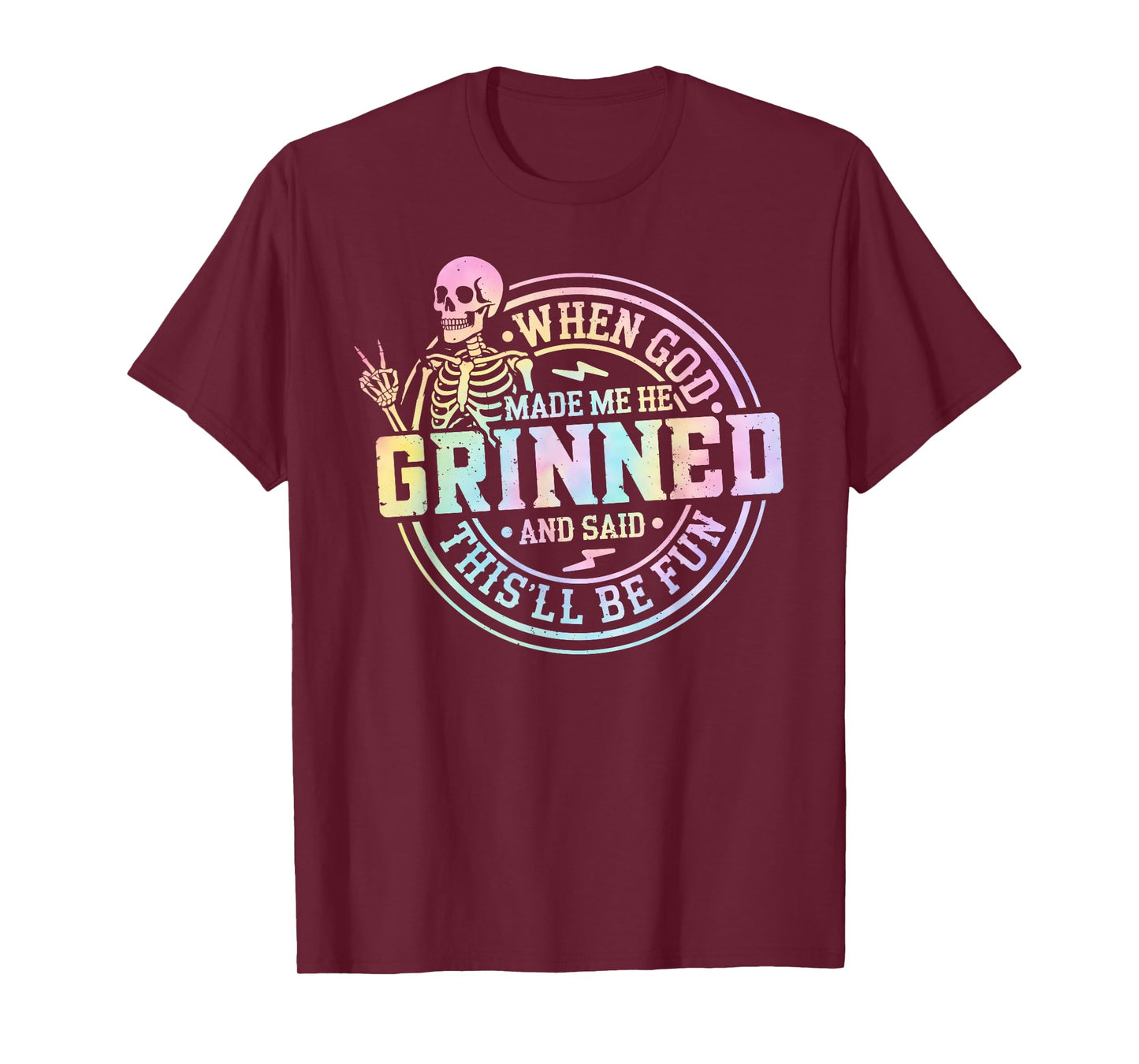 When God Made Me He Said This'll Be Fun Skeleton Funny Quote T-Shirt