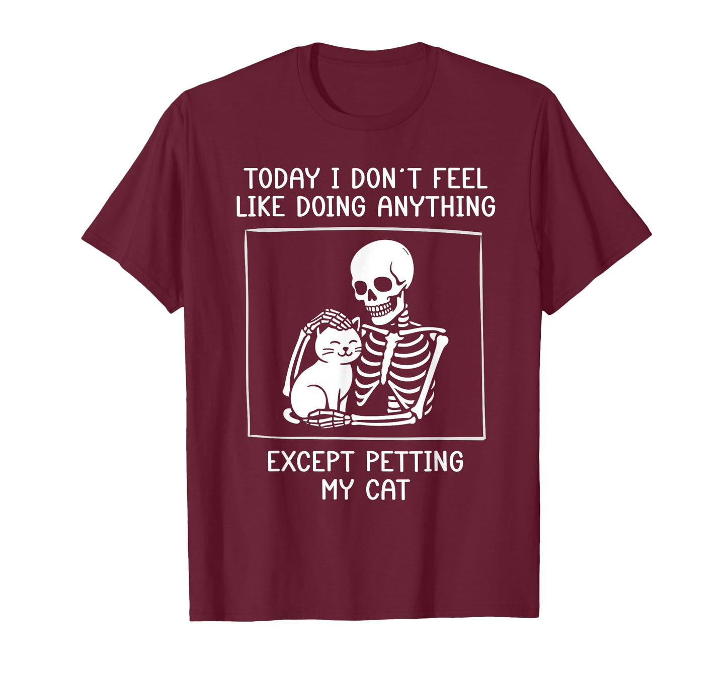 Funny Skeleton Petting Cat Lazy Halloween Cat Lover Joke T-Shirt