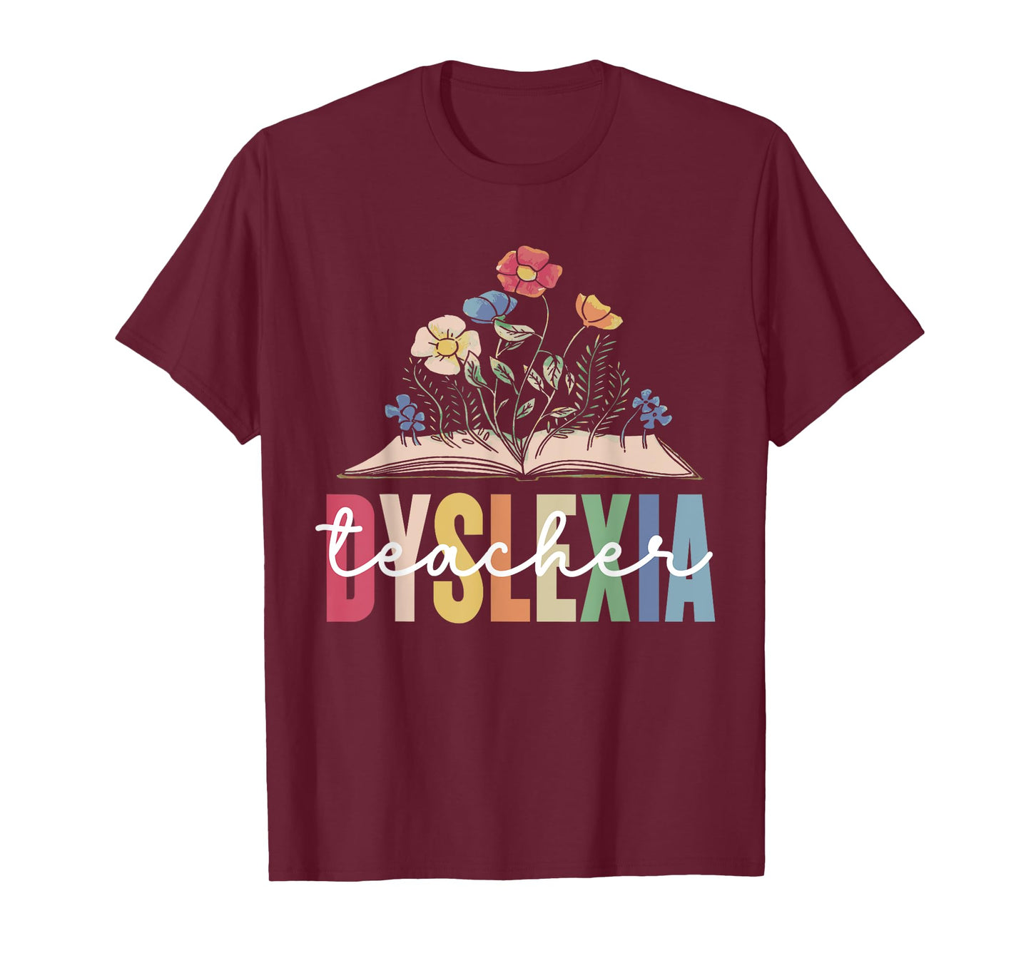 Dyslexia Teacher Awareness Dyslexic Dyslexics Dyslexia T-Shirt