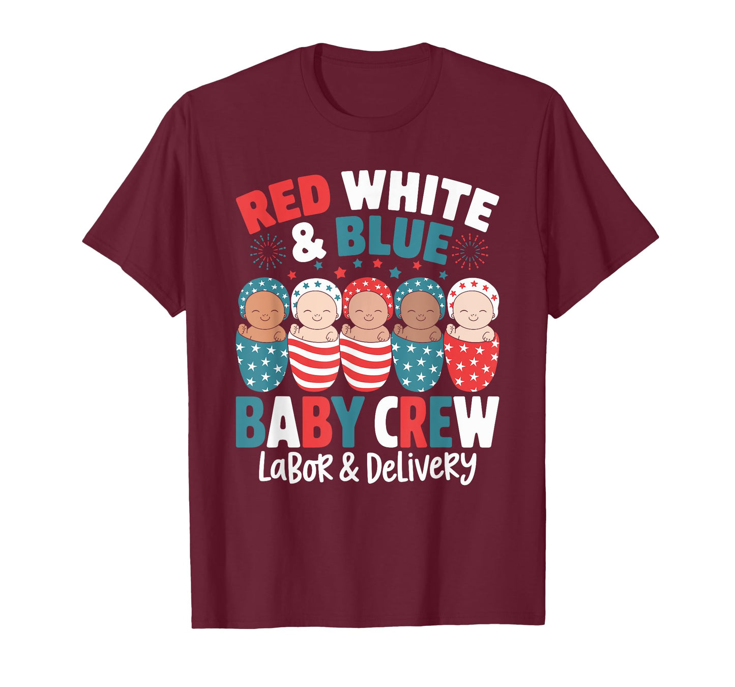 Red White Blue Baby Crew Labor Delivery Nurse 4th Of July T-Shirt