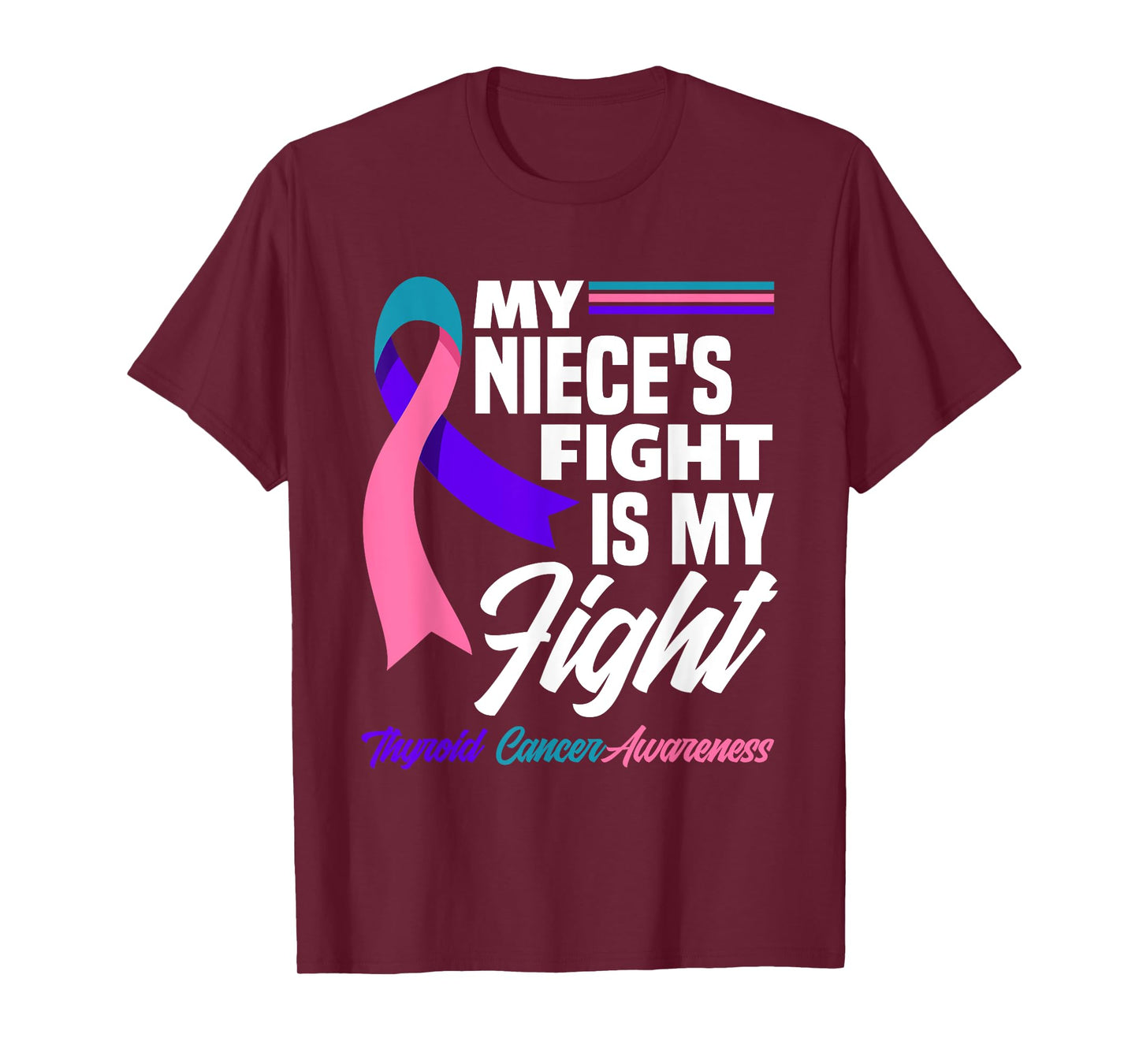 My Niece's Fight Is My Fight Thyroid Cancer Awareness T-Shirt
