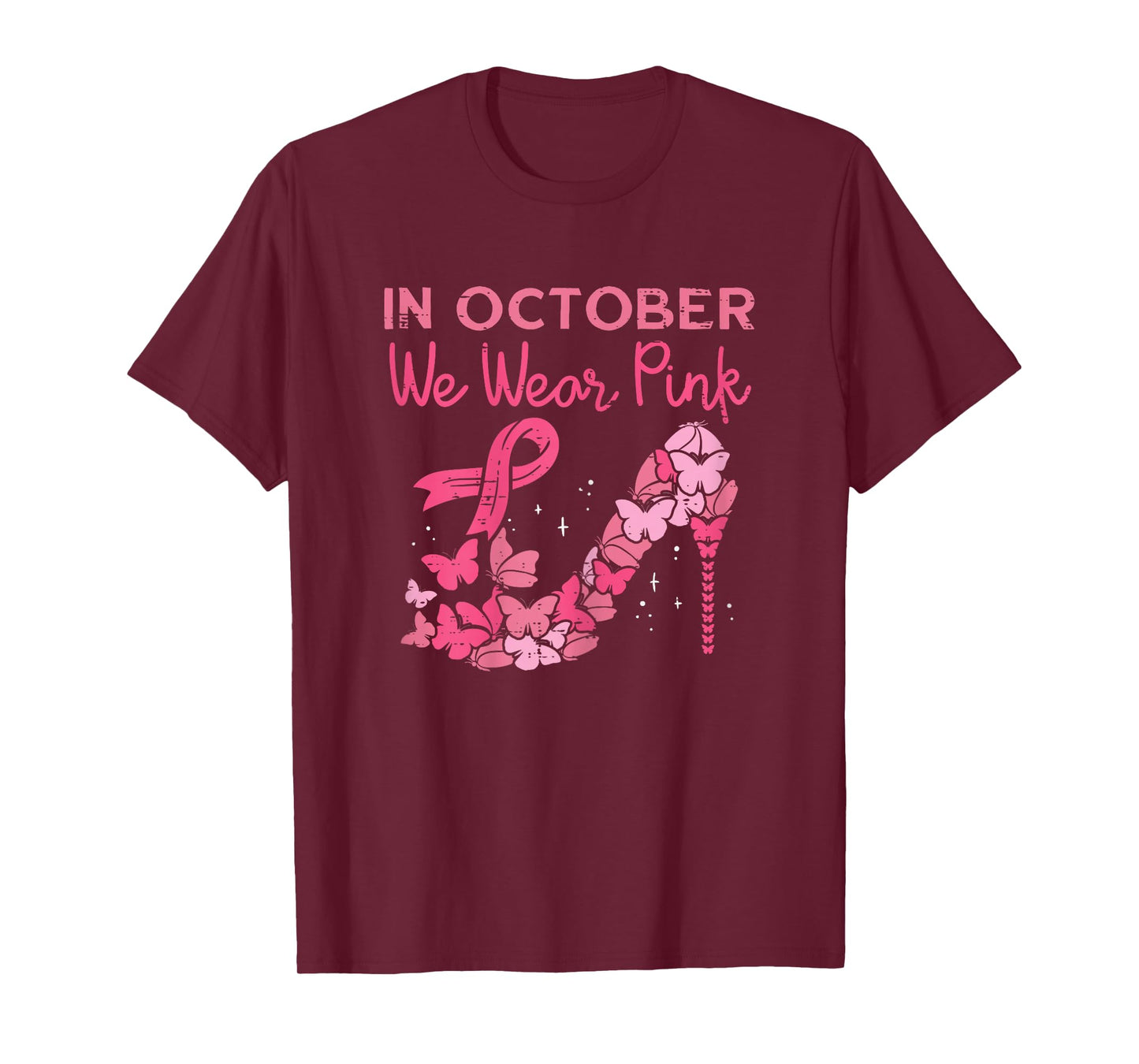 October We Wear Pink High Heel Breast Cancer Awareness Women T-Shirt