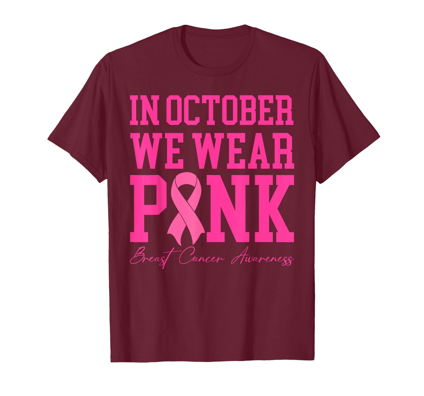 in October We Wear Pink Ribbon Breast Cancer Awareness T-Shirt