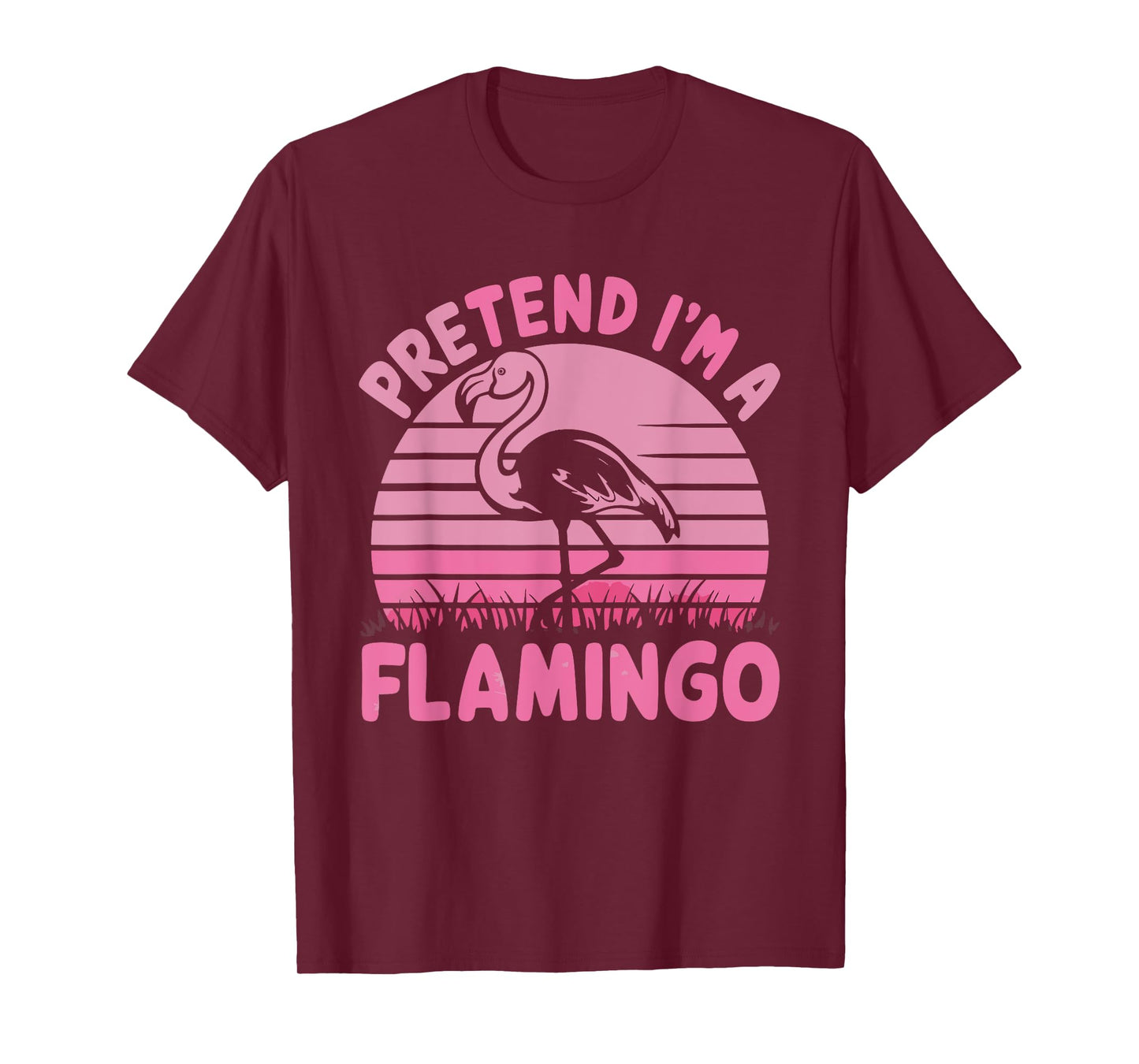 Pretend I'm A Flamingo T-Shirt