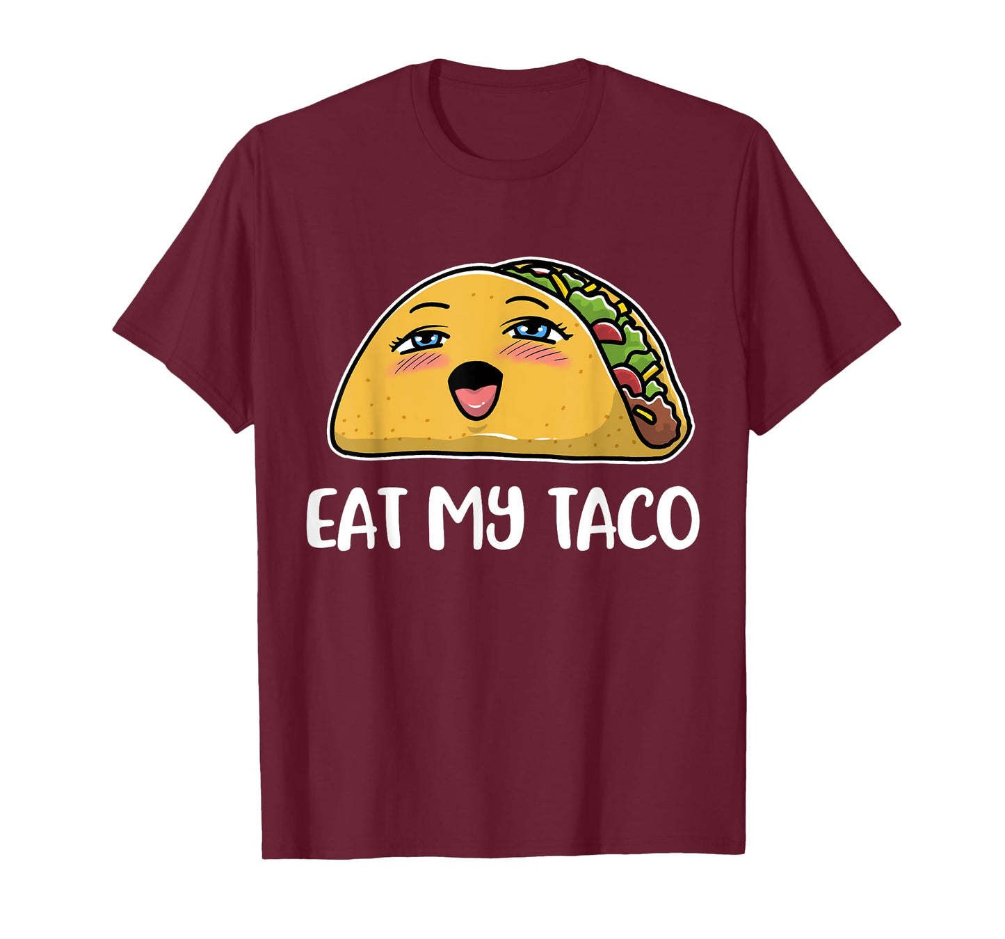 Eat My Taco T-Shirt