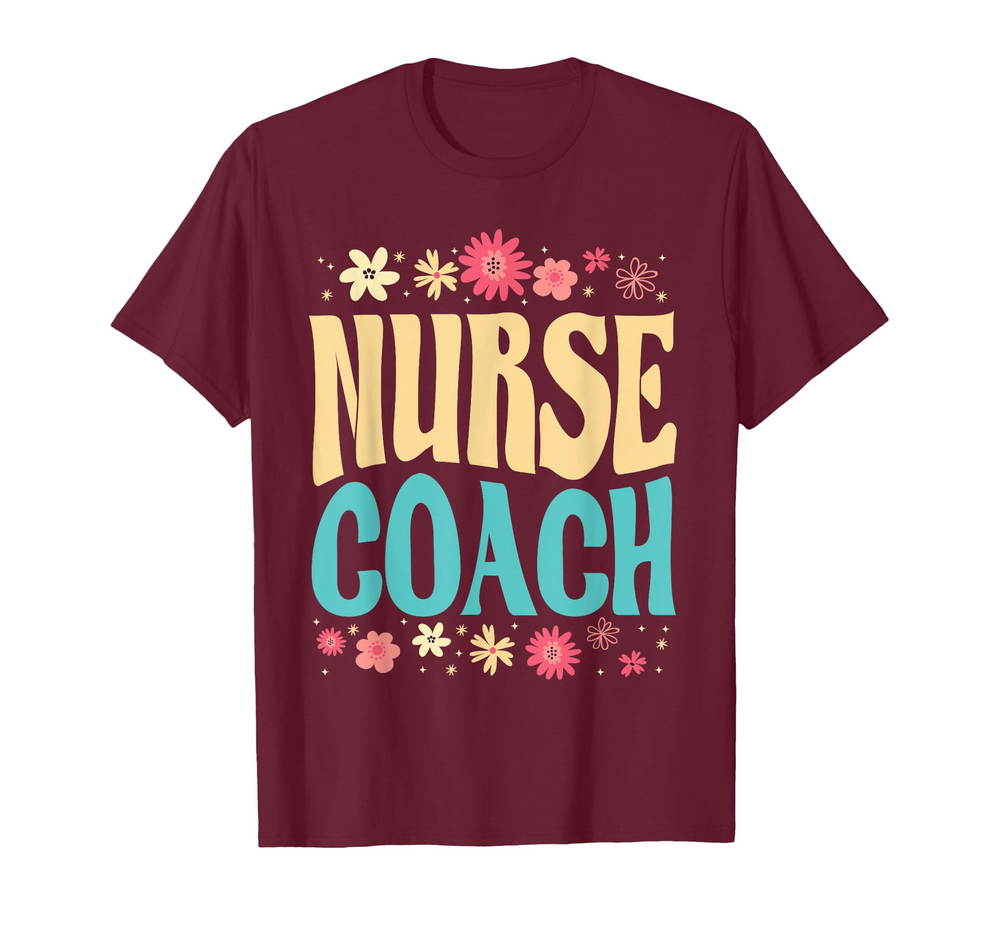 Beautiful Nurse Coach Floral Outfit Health Coaching Nurse T-Shirt