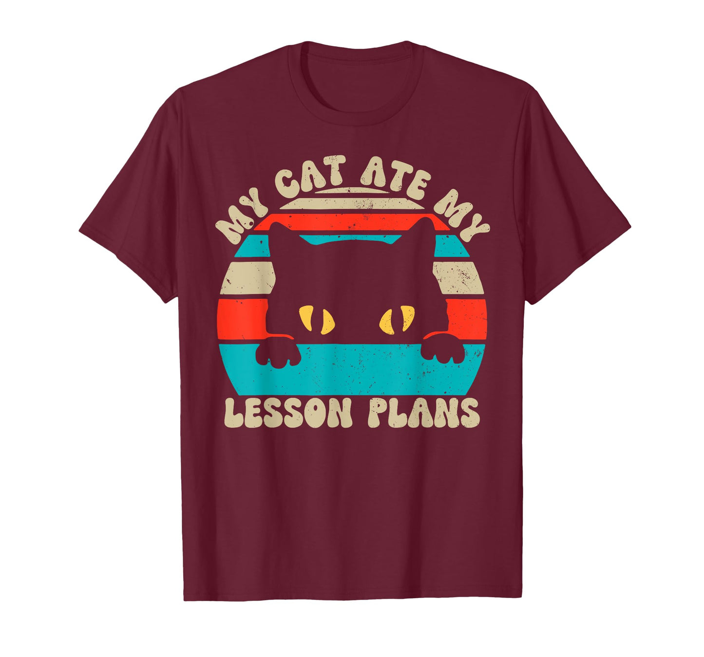 My Cat Ate My Lesson Plans Teacher Funny Sarcastic T-Shirt for Men Women