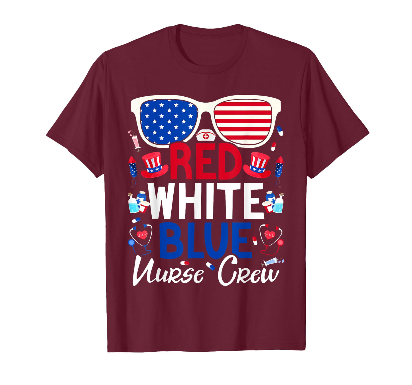 Nurses 4th of July Red White Blue Nurse Crew Patriotic T-Shirt