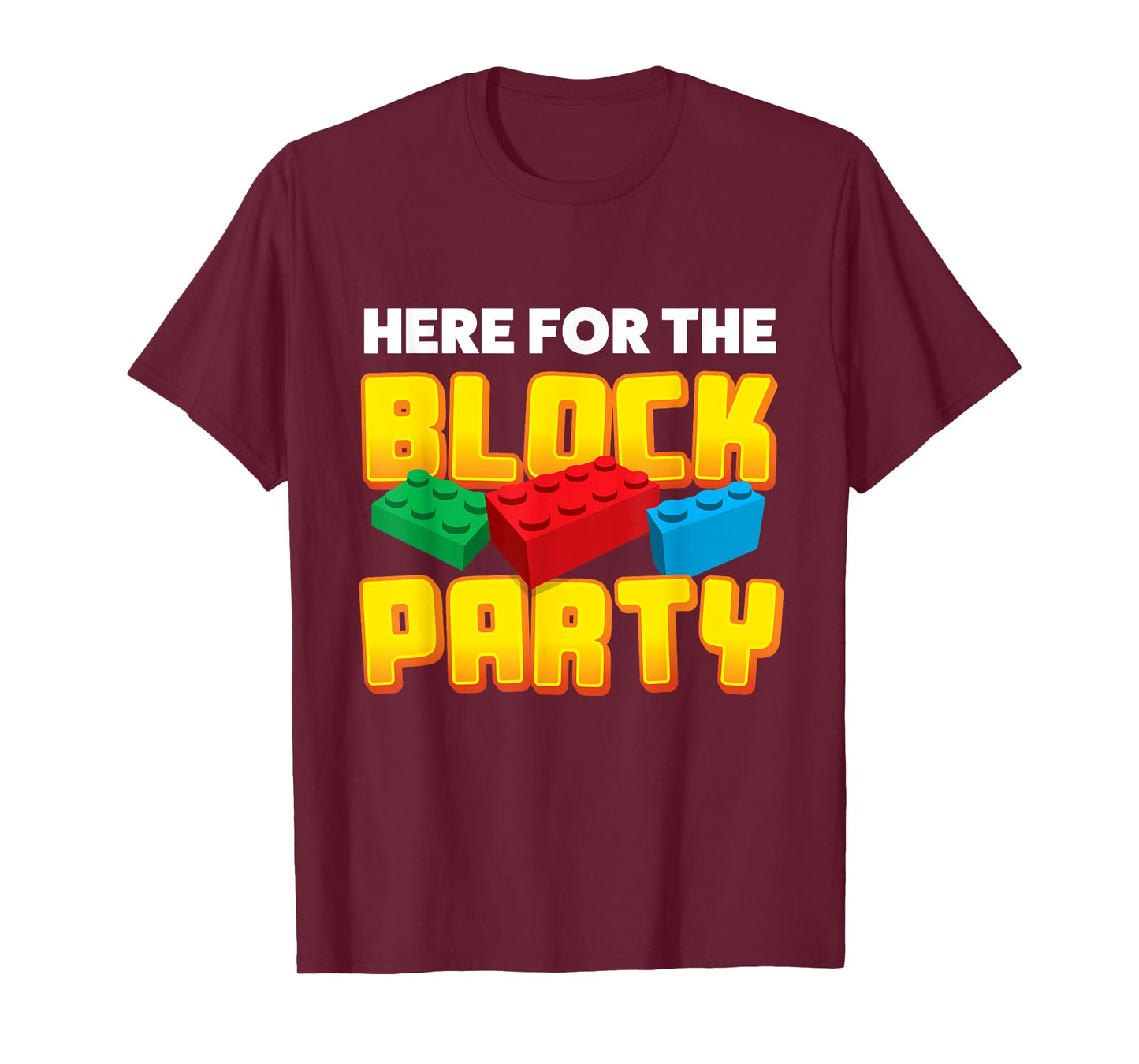 Building Blocks Here For The Block Party Kids Parents T-Shirt