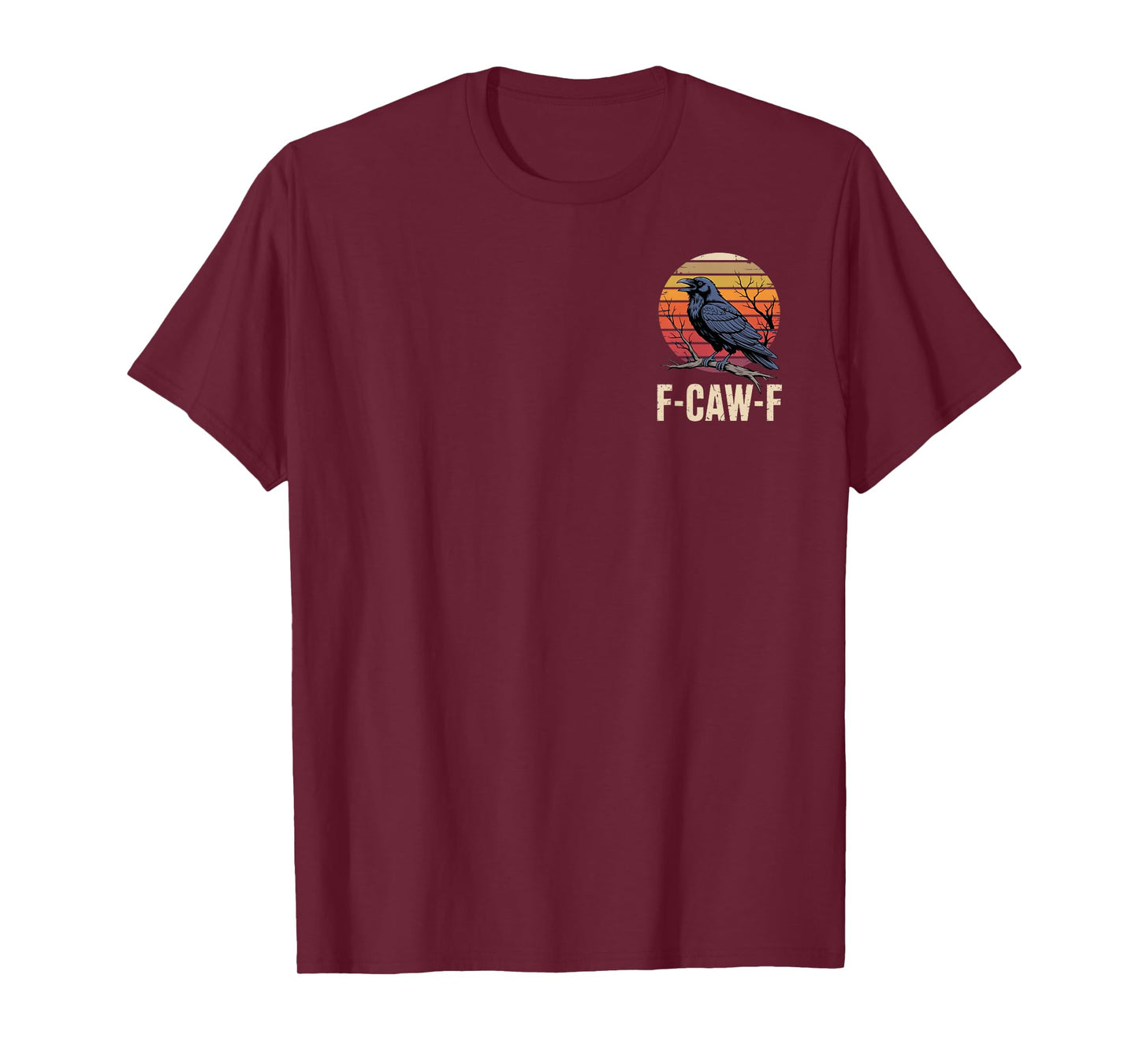 F-CAW-F Raven Lovers Sarcastic Humor Halloween Outfit T-Shirt
