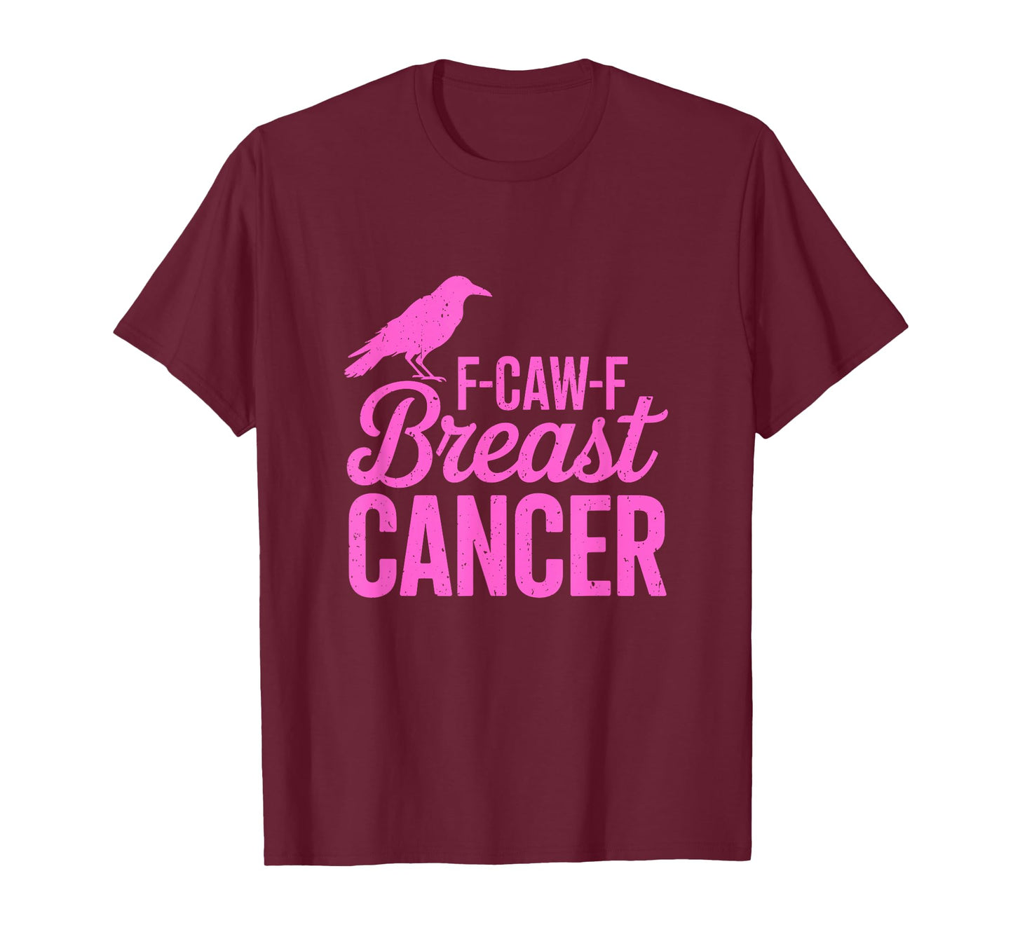 F-Caw-F Breast Cancer Funny Pink Raven Awareness T-Shirt