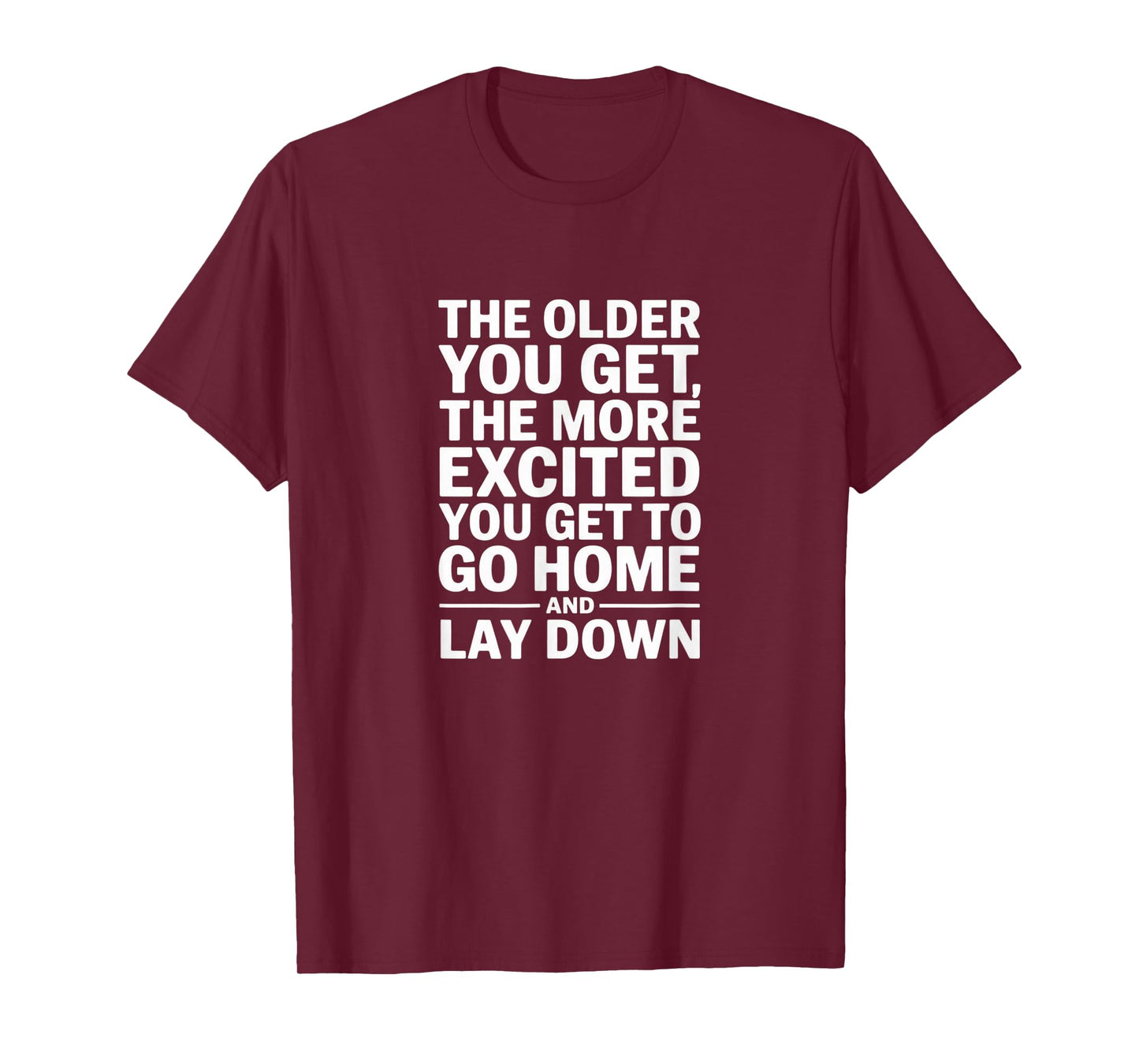 Homeward Bound – Funny Adult Life Aging T-Shirt