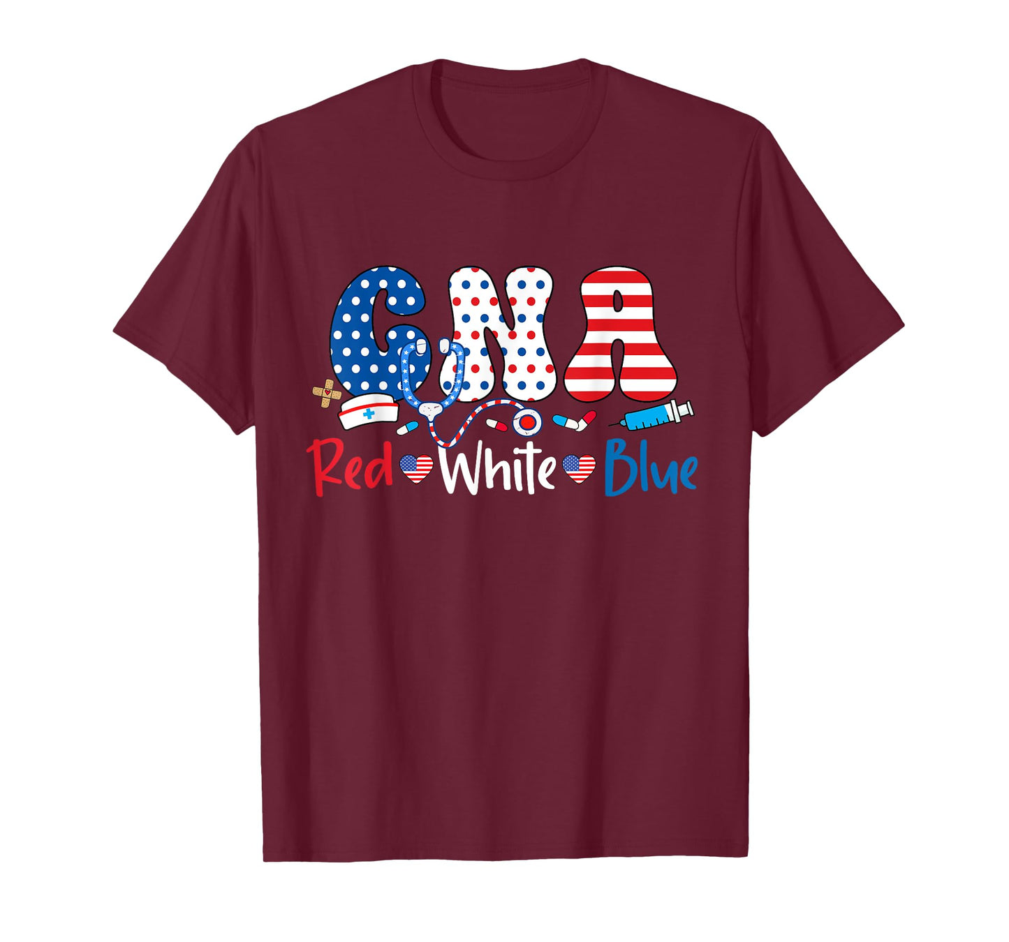 Red White And Blue CNA American Nurse 4th of July CNA T-Shirt