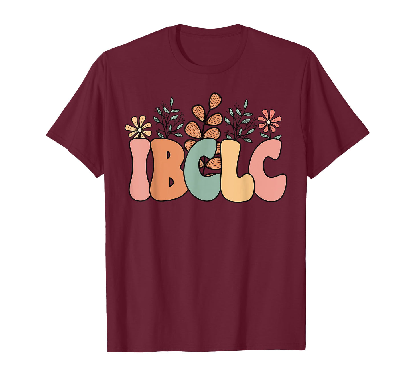 Retro Wildflower IBCLC Breastfeeding Lactation Consultant T-Shirt