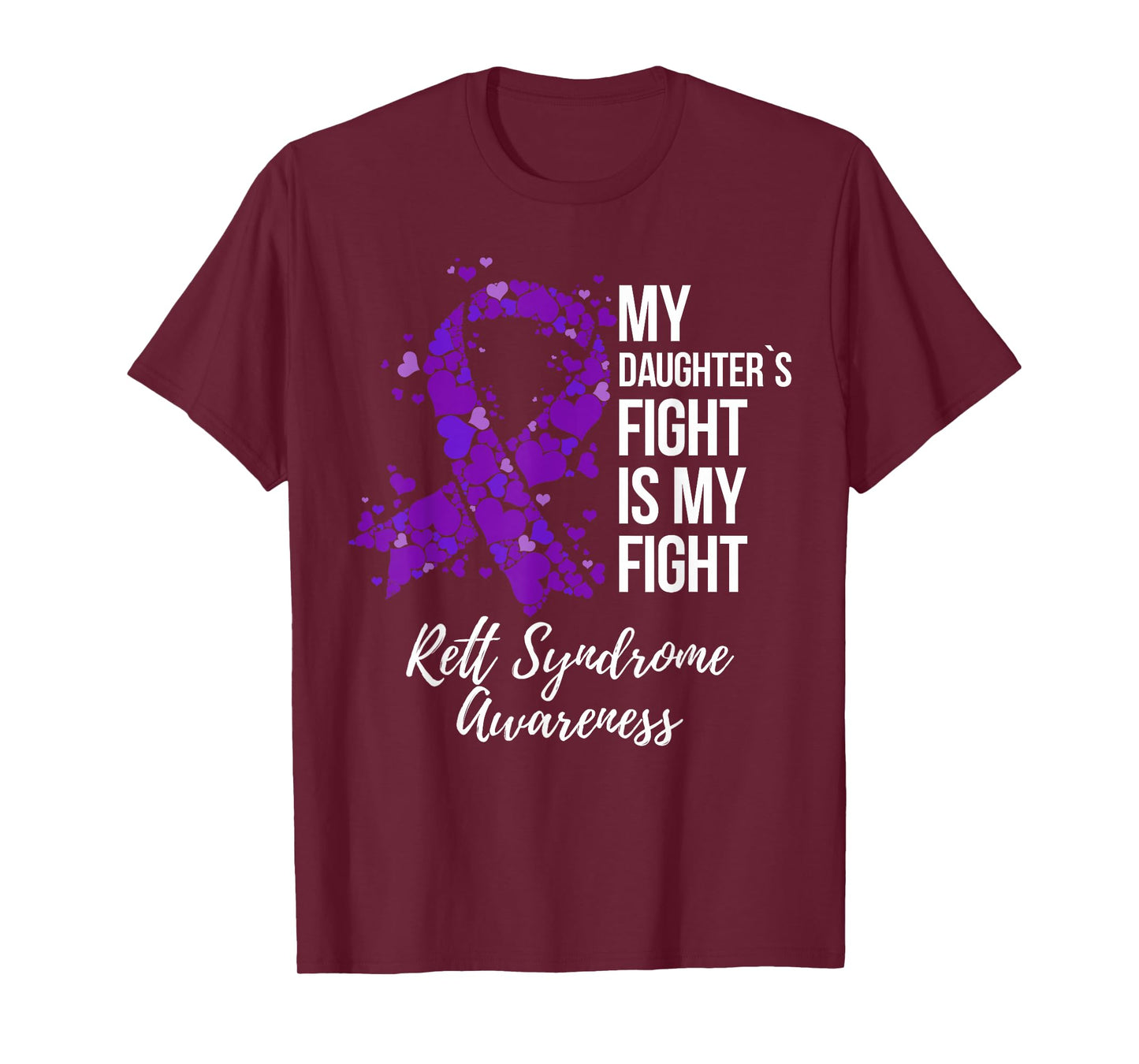 My Daughter’s Fight Is My Fight Rett Syndrome Awareness T-Shirt
